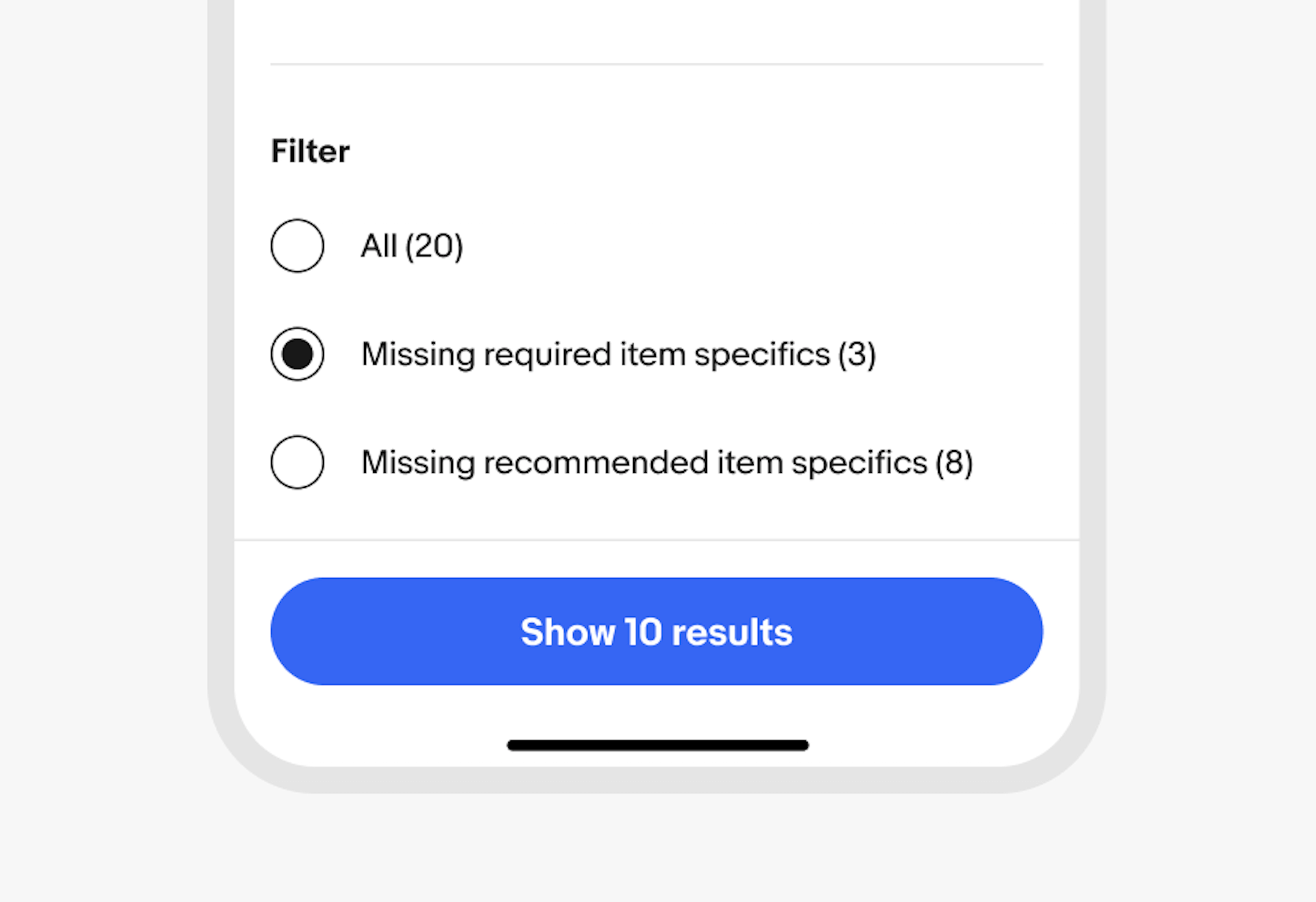 Mobile filter group labeled "Filter" listing three options. All (20), Missing required item specifics (3) — selected with a checkmark — and Missing recommended item specifics (8). A blue "Show 10 results" button appears at the bottom.