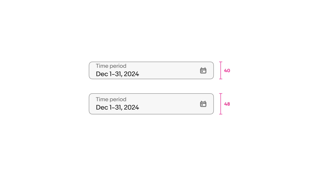 Two password fields; a password field with a 40px height sits above a password field with a 48px height.