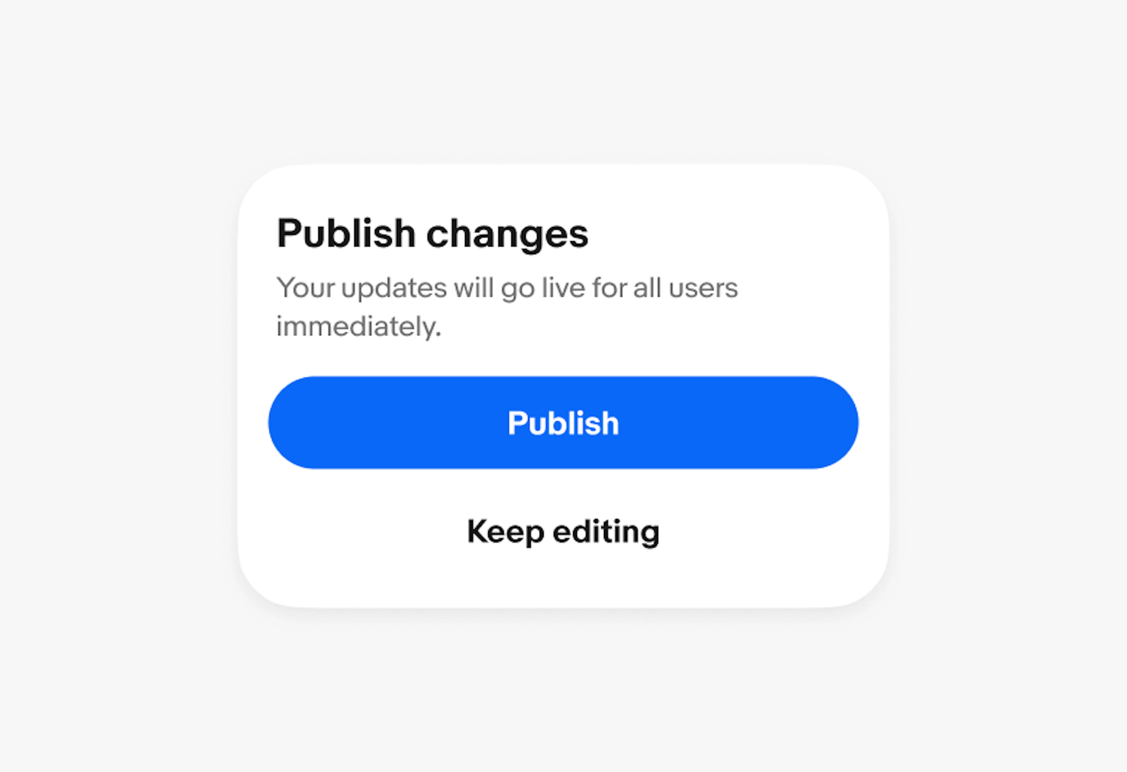 A confirmation dialog with a primary and borderless button. 