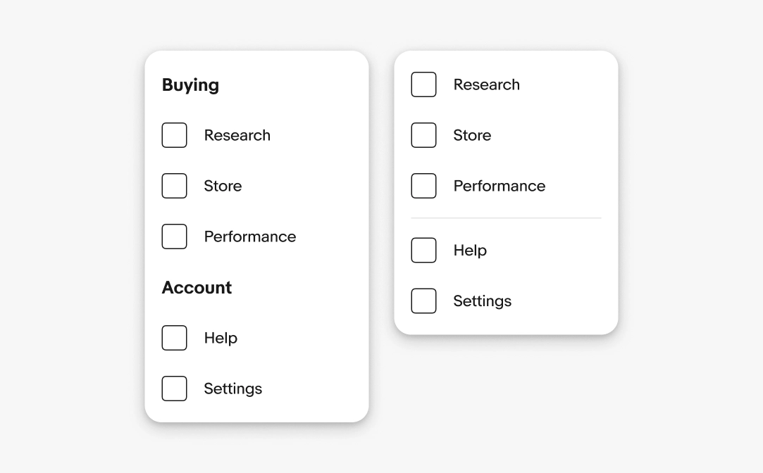 Menu grouping example; left uses section headers Buying and Selling; right uses a divider to separate sections.