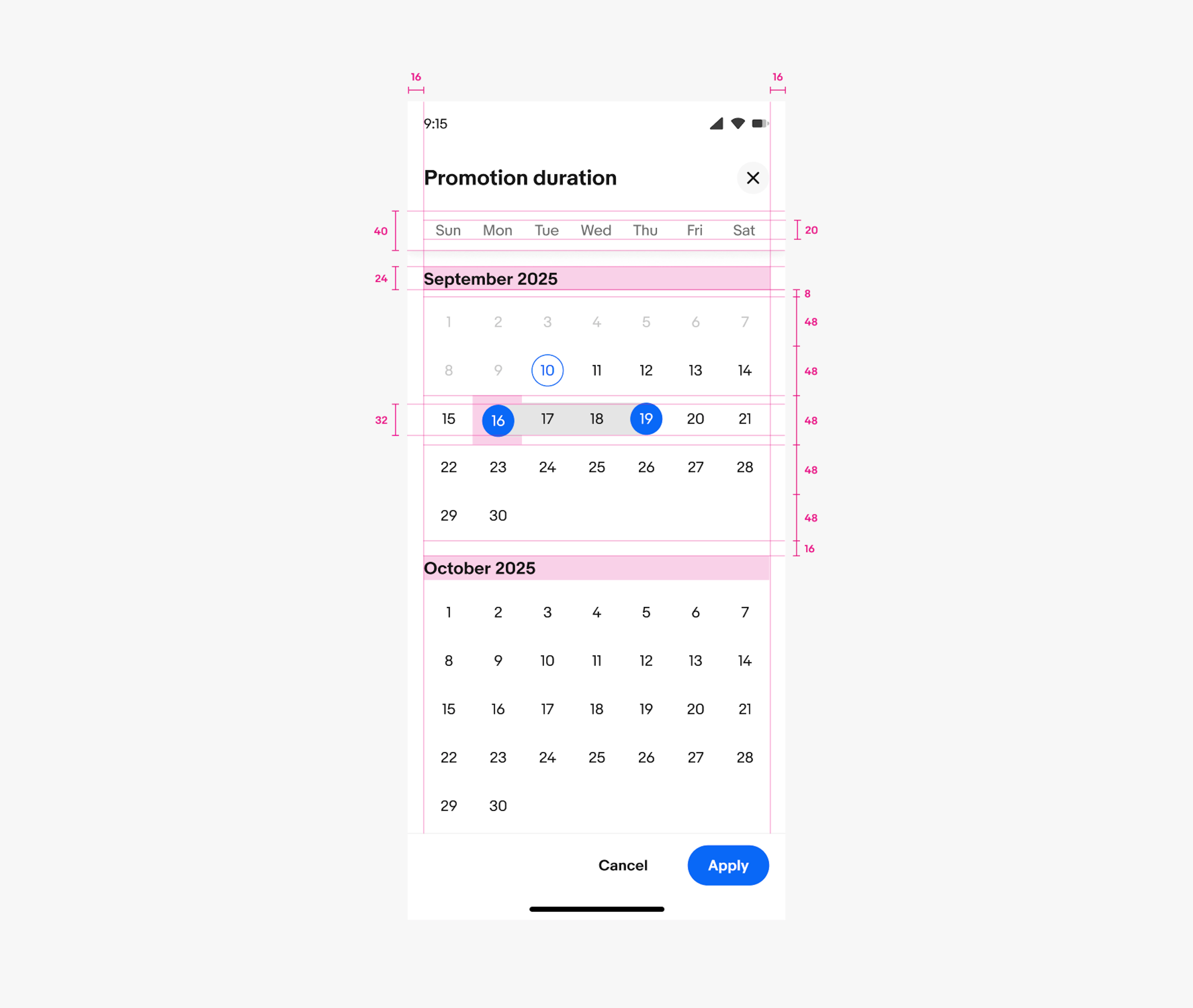 Specs for a double date picker in vertical format. There is 16px on the left and right. The days title container is 40px tall with the dates being 20px tall. The month titles are 24px tall. There is 8px between the month titles on the date cells. The date cells are 48px tall. The circular selections over the numbers are 32px tall with 8px above and below equalling the 48px. There is 16px between months.