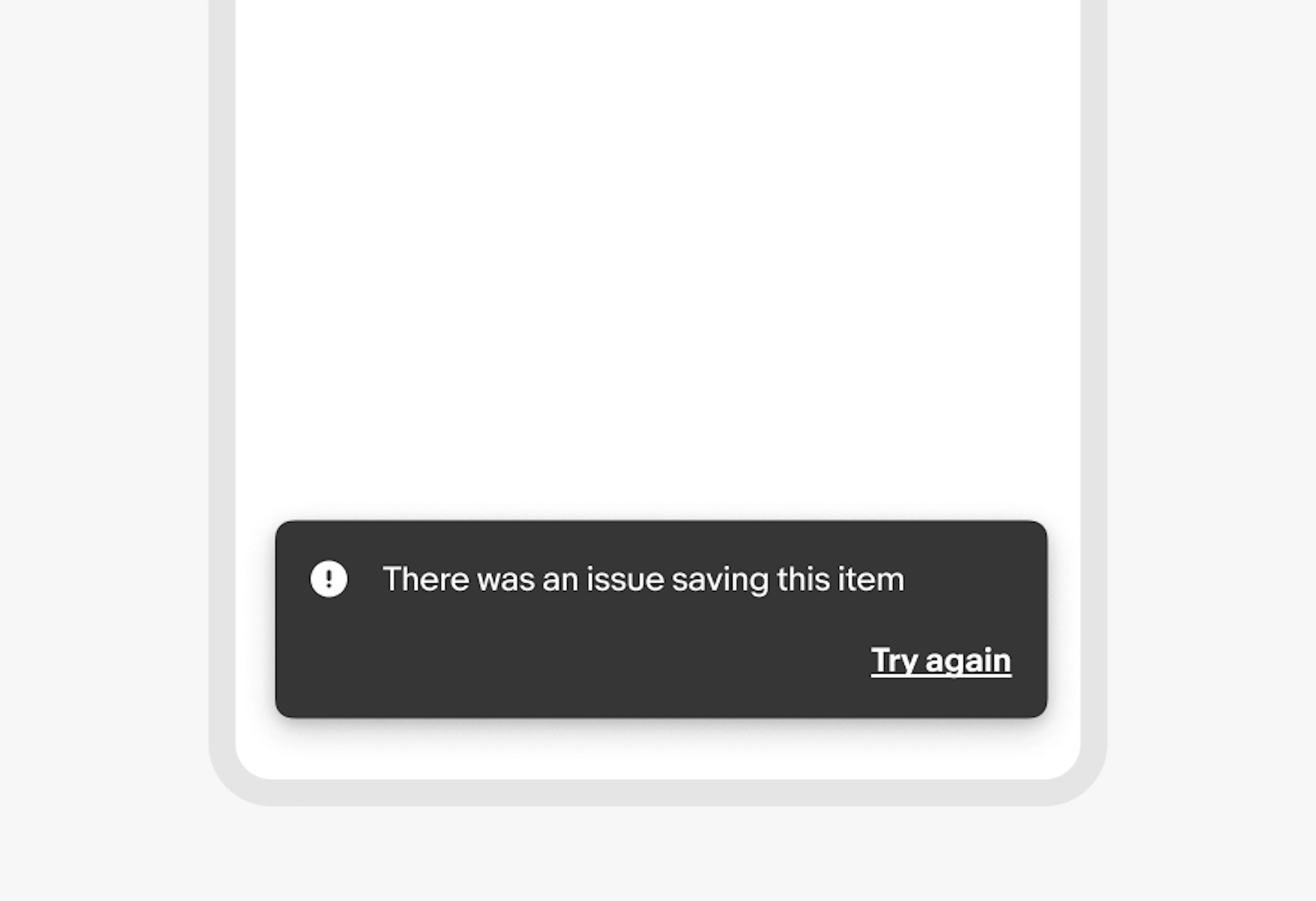 Snack bar with body "There was an issue saving this item" and CTA "Try again"