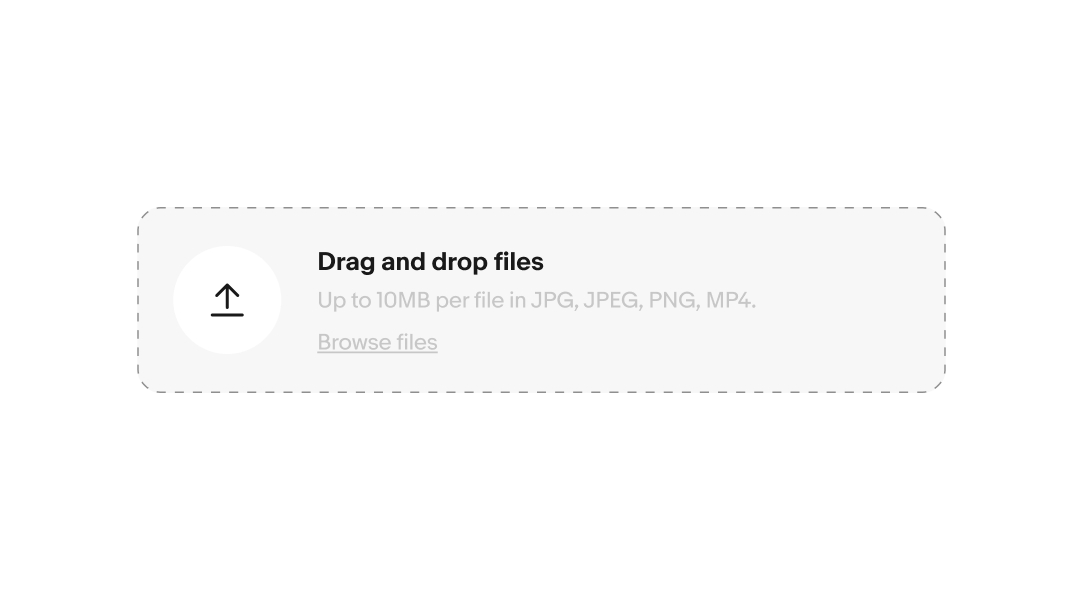 Example of a Drop zone button with header text “Drag and drop files”.