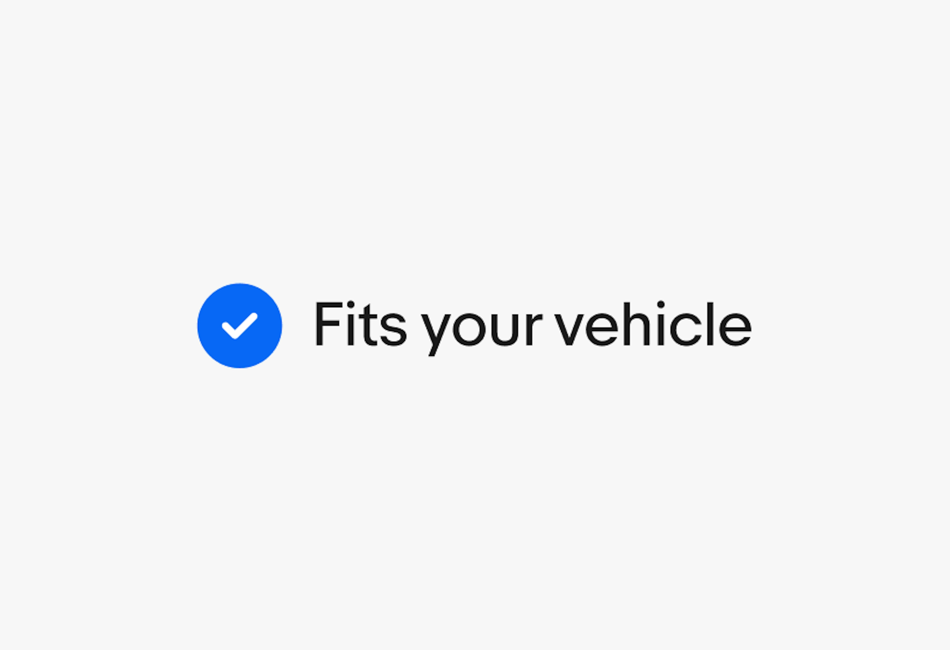 A blue filled confirmation checkmark icon next to the text “Fits your vehicle”.