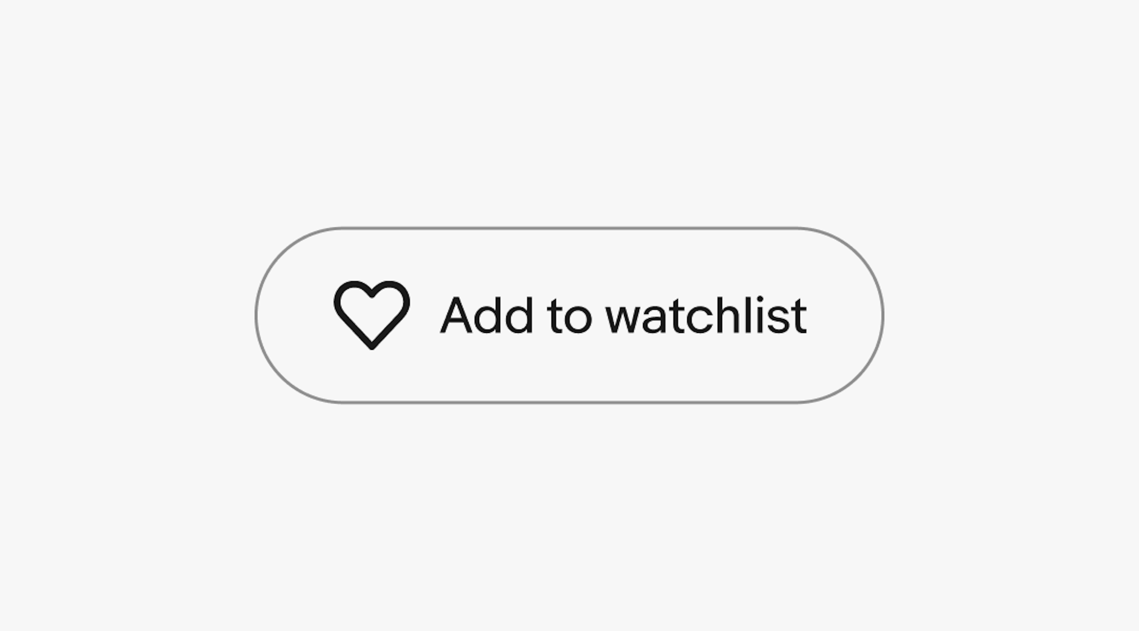 A tertiary icon button with the text “Add to watchlist” in black. The save icon is also black.