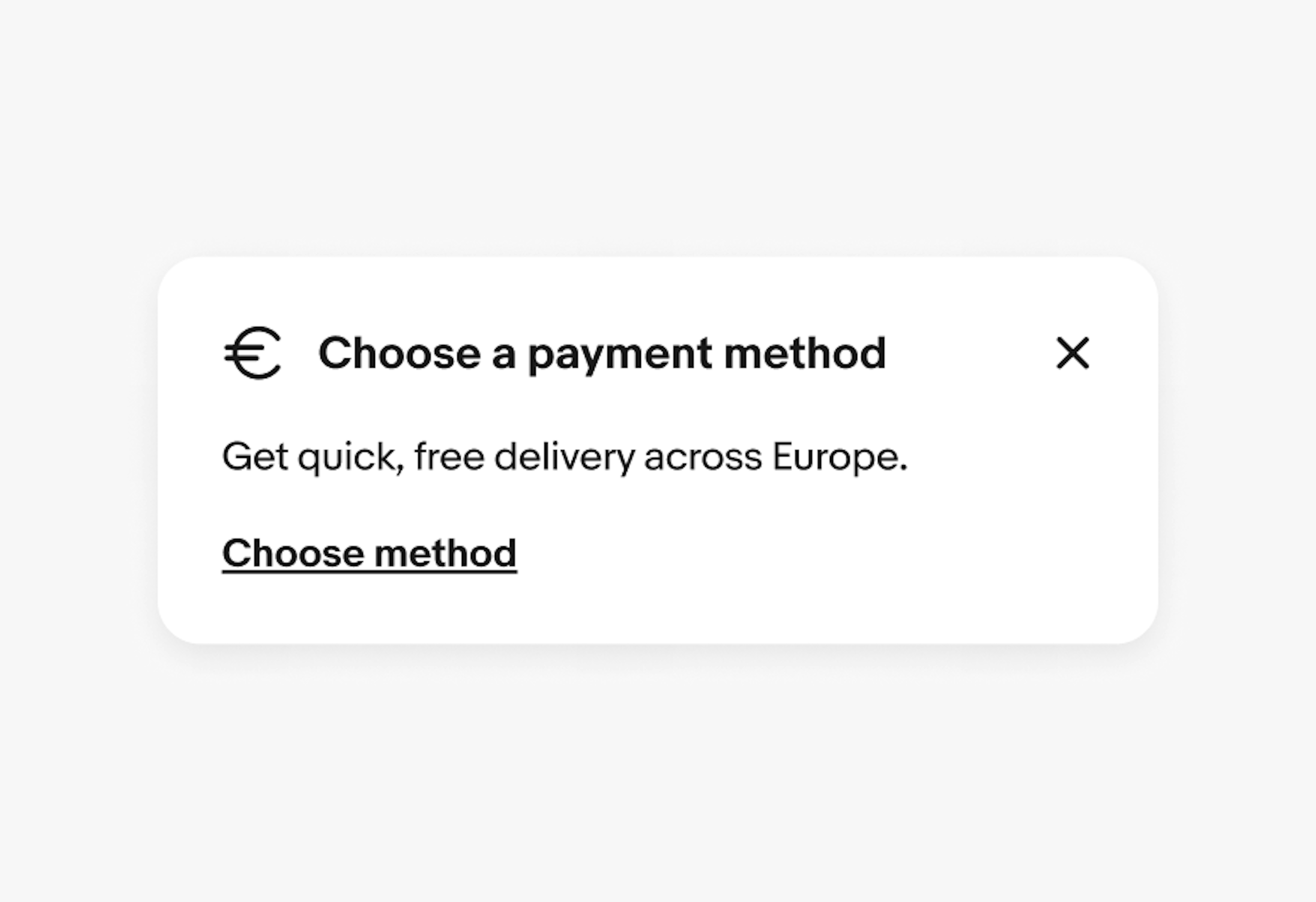 An education notice asking to choose a payment method. A euro currency icon is in the upper left with the description “Get quick, free delivery across Europe” beneath.