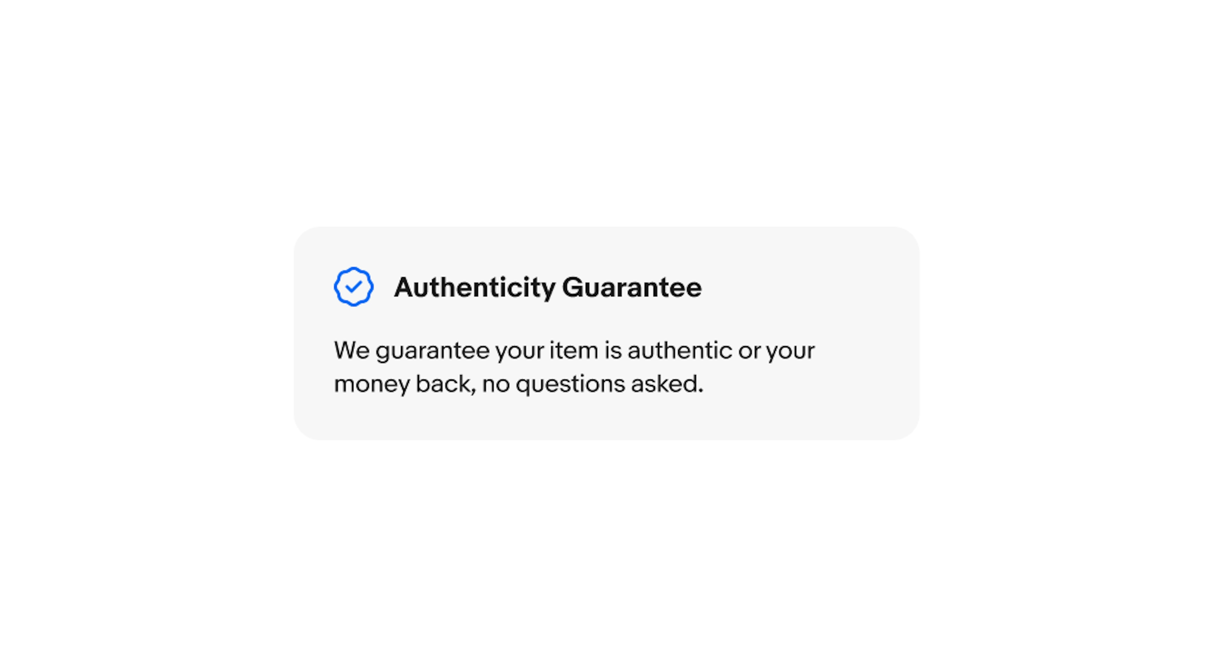 One education notice with a blue checkmark icon and title next to it that says, “Authenticity Guarantee”. Body copy below it says, “We guarantee your item is authentic or your money back, no questions asked.”