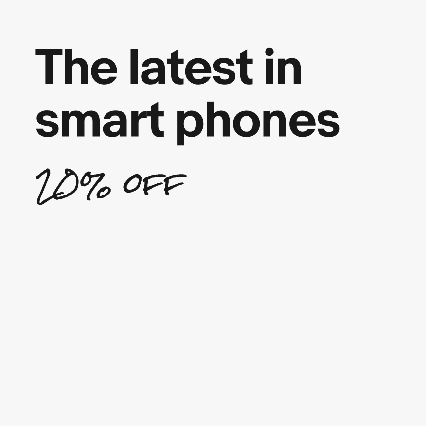 A type-based ad for smart phones. The headline is in bold weight, while the subtitle is in a handwritten font.