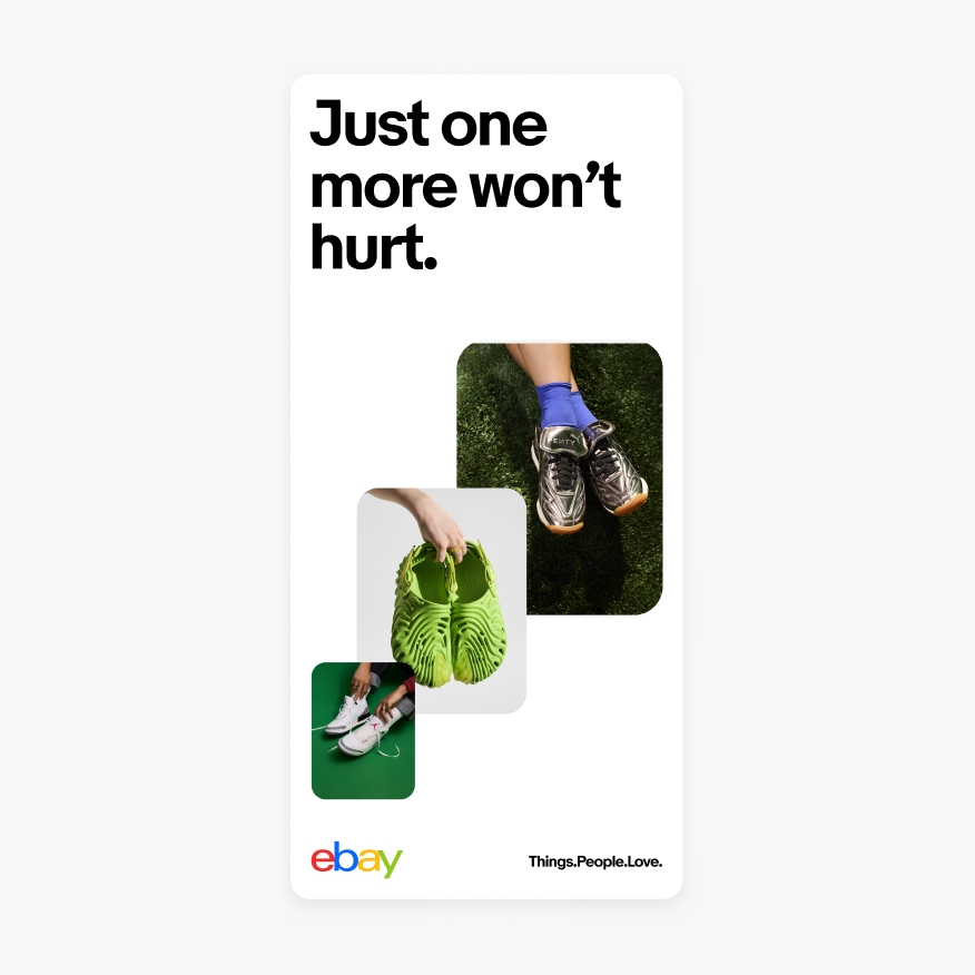 A vertical ad with a headline in black text on top, three stacked green-toned images of sneakers fill the space in the middle, and the 4-color eBay logo sits on the bottom left of the ad, with the tagline sitting on the bottom right in black.