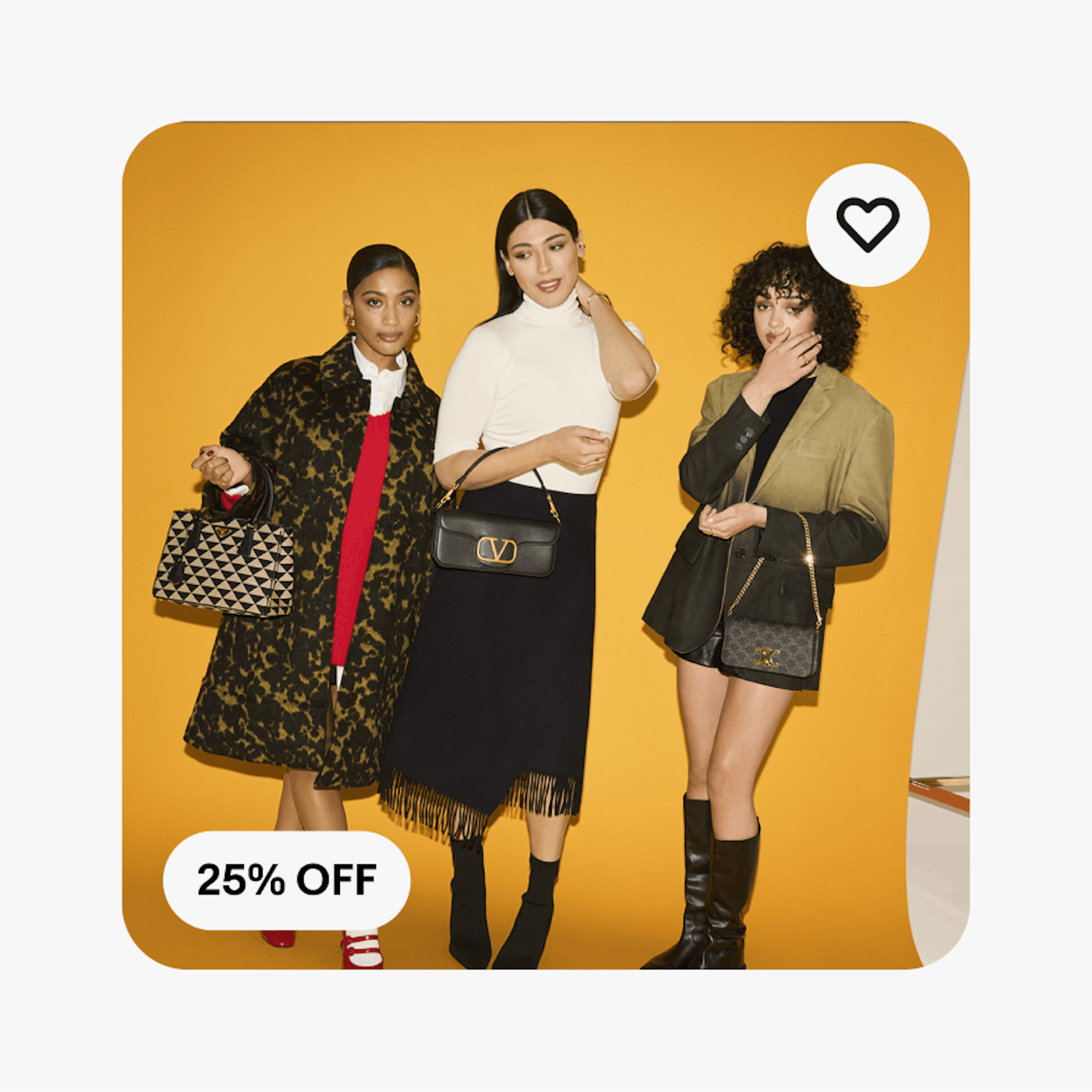 A ‘25% OFF’ Pricing UI Element with the standard grey neutral fill sits on the bottom left corner of a card containing an image of three people wearing fashionable clothes and accessories posing in front of a yellow backdrop. An outlined Save icon sits on the top right corner of the card.