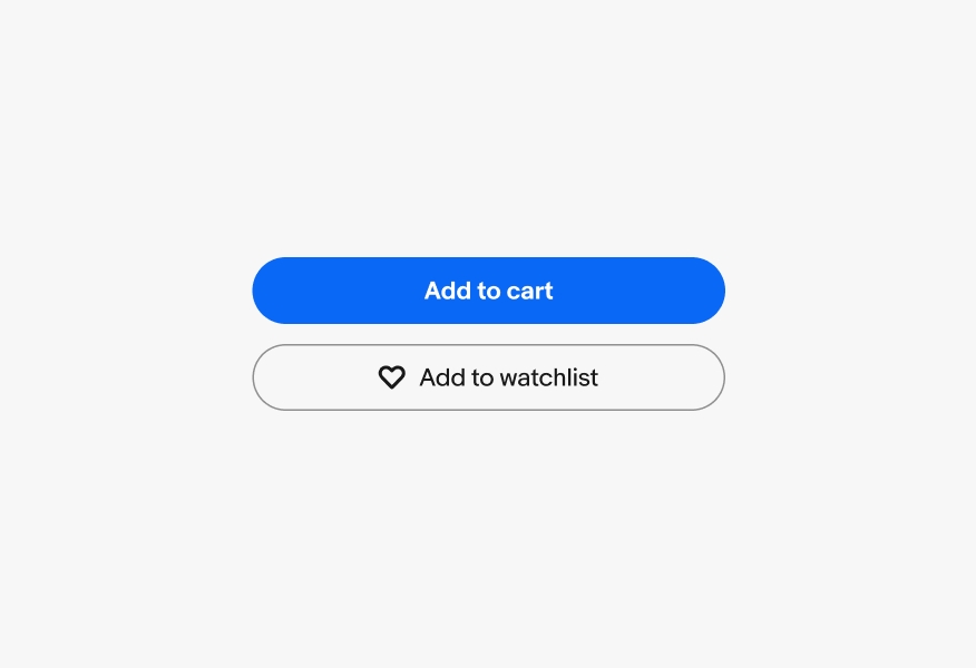 Two buttons properly using icons. One button doesn’t have an icon with the title “Add to cart” and the other button has an outline heart icon with the title “Add to watchlist”.