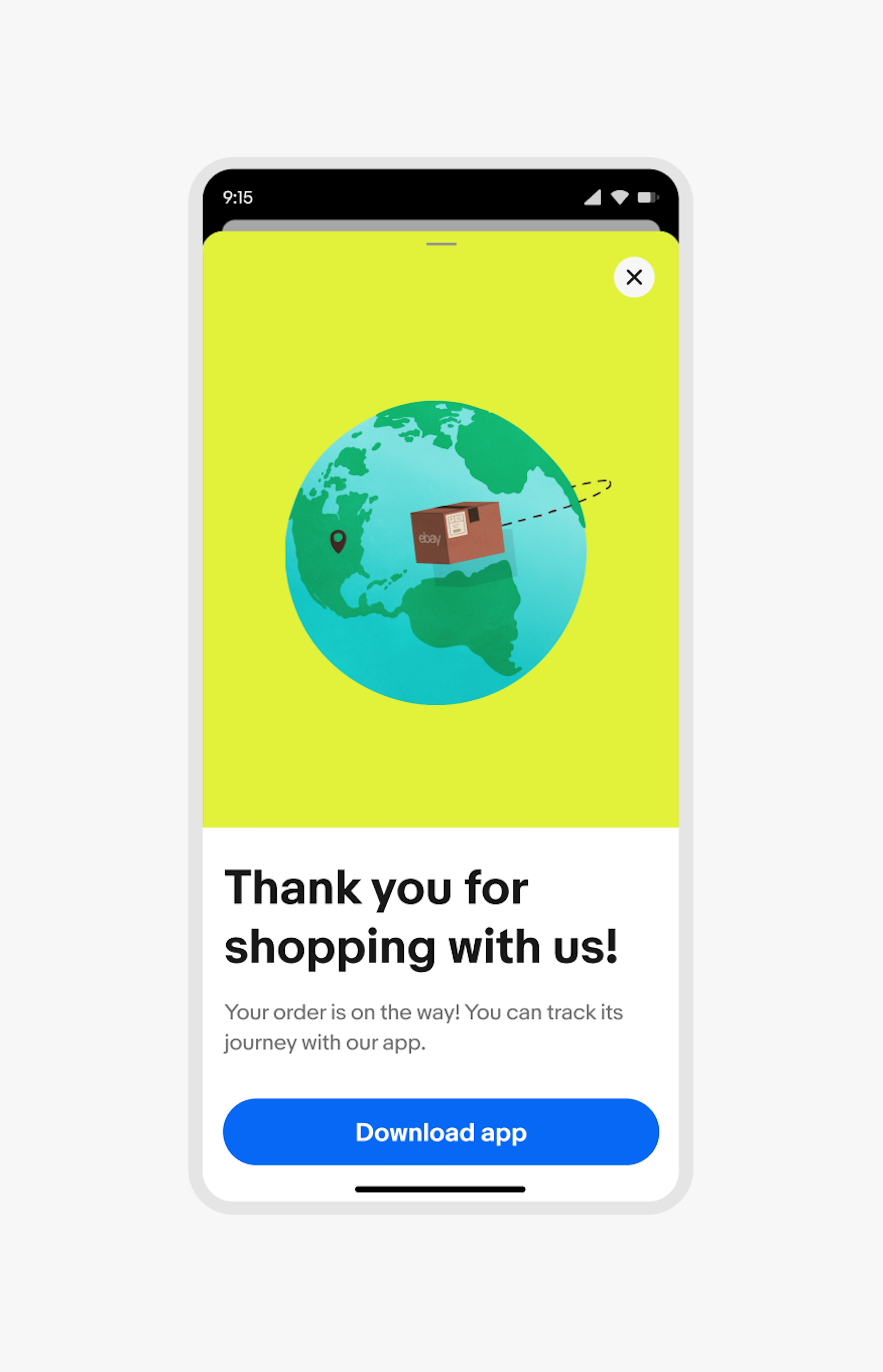 A full sheet on the eBay mobile app in light mode with the top half showcasing an illustration of the earth against a lime background. A black location icon sits on the globe with a eBay shipping cardboard box rotating around the globe. The box is followed by a black dotted line to signify the movement of the box. The bottom half contains text in black and a CTA in blue against a white background.