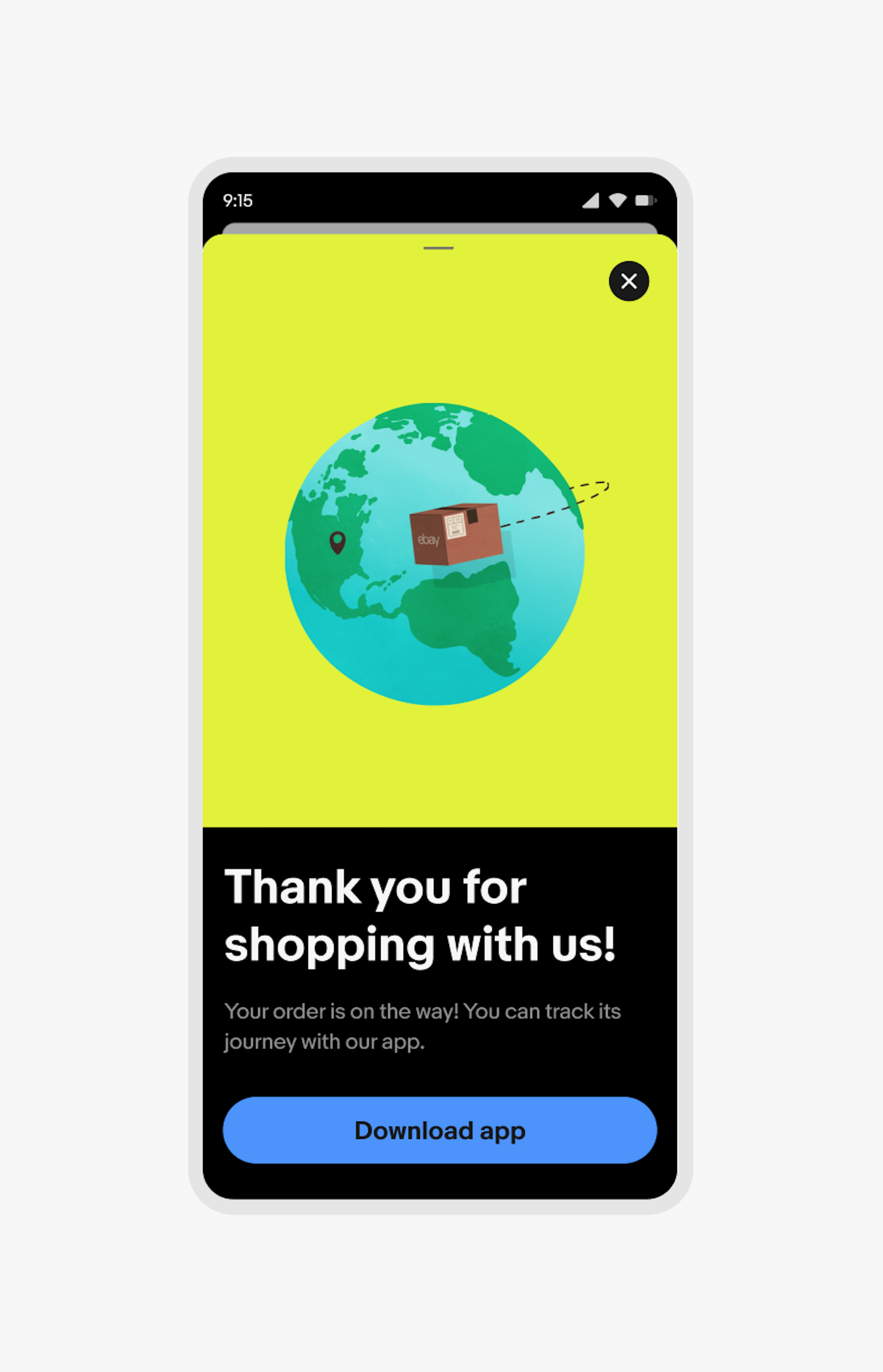 A full sheet on the eBay mobile app in dark mode with the top half showcasing an illustration of the earth against a lime background. A black location icon sits on the globe with a eBay shipping cardboard box rotating around the globe. The box is followed by a black dotted line to signify the movement of the box. The bottom half contains text in white and a CTA in blue against a black background.