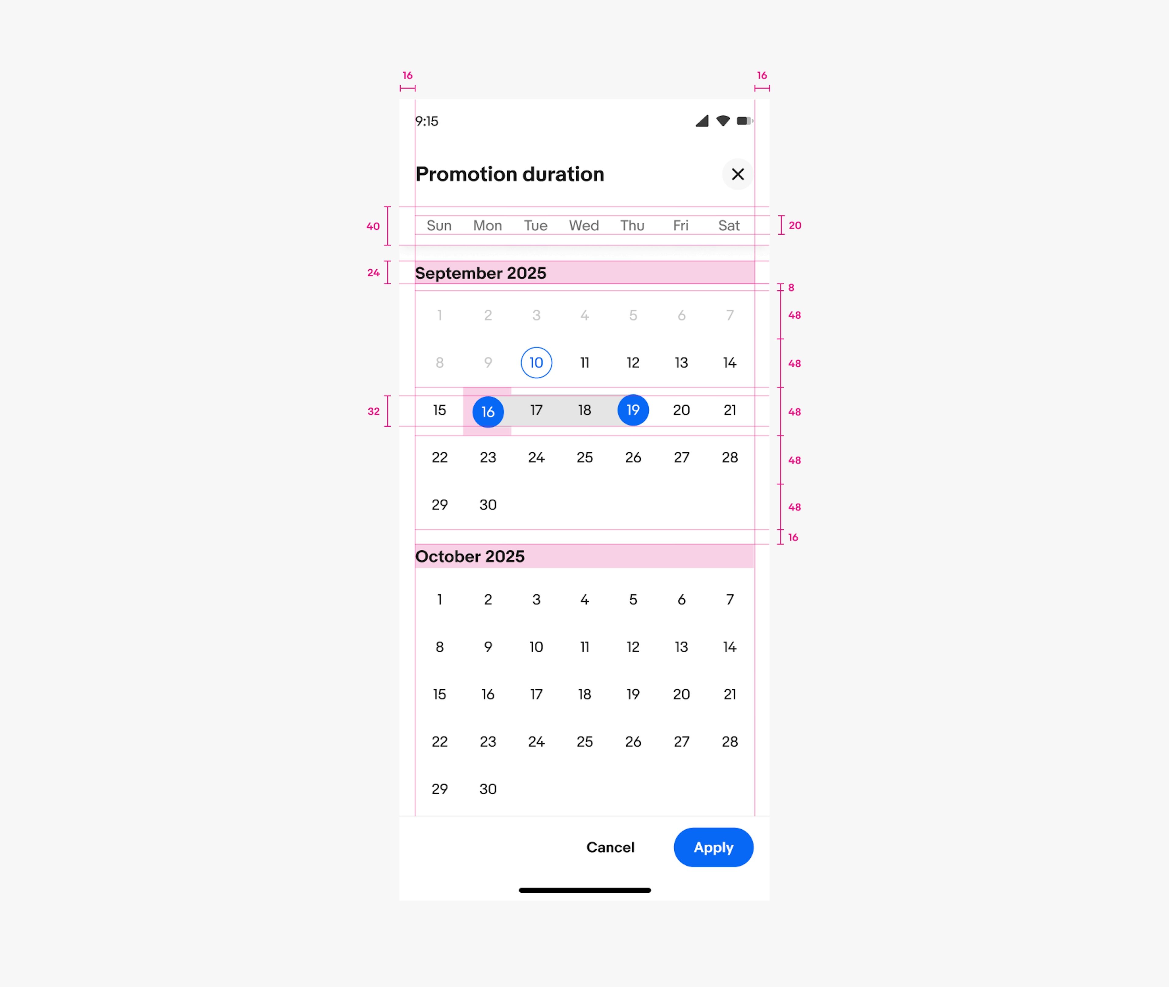 Specs for a double date picker in vertical format. There is 16px on the left and right. The days title container is 40px tall with the dates being 20px tall. The month titles are 24px tall. There is 8px between the month titles on the date cells. The date cells are 48px tall. The circular selections over the numbers are 32px tall with 8px above and below equalling the 48px. There is 16px between months.