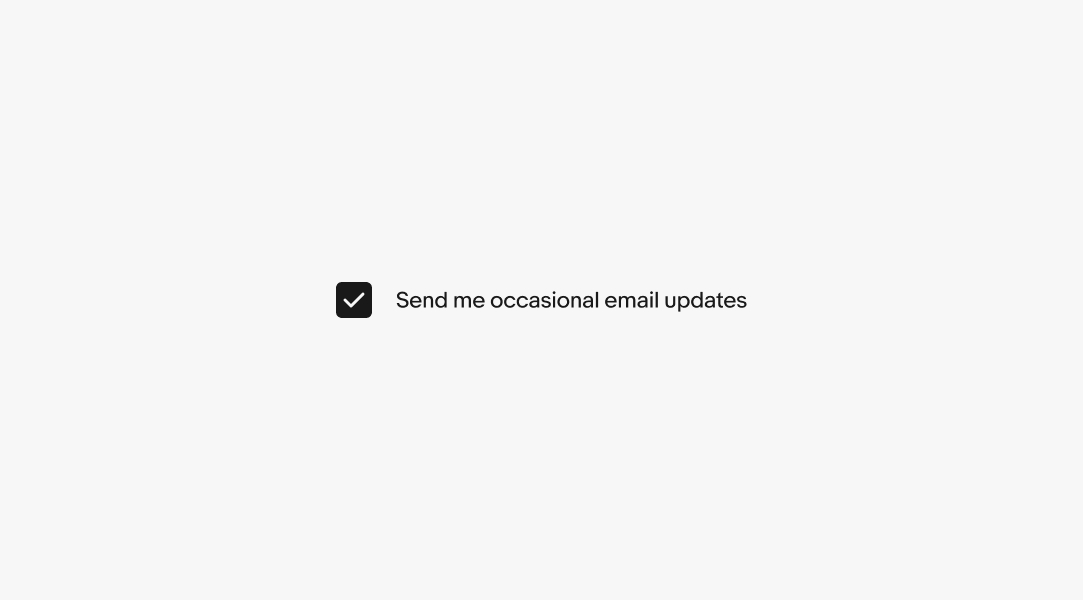 A selected checkbox with the label ‘Send me occasional email updates’.