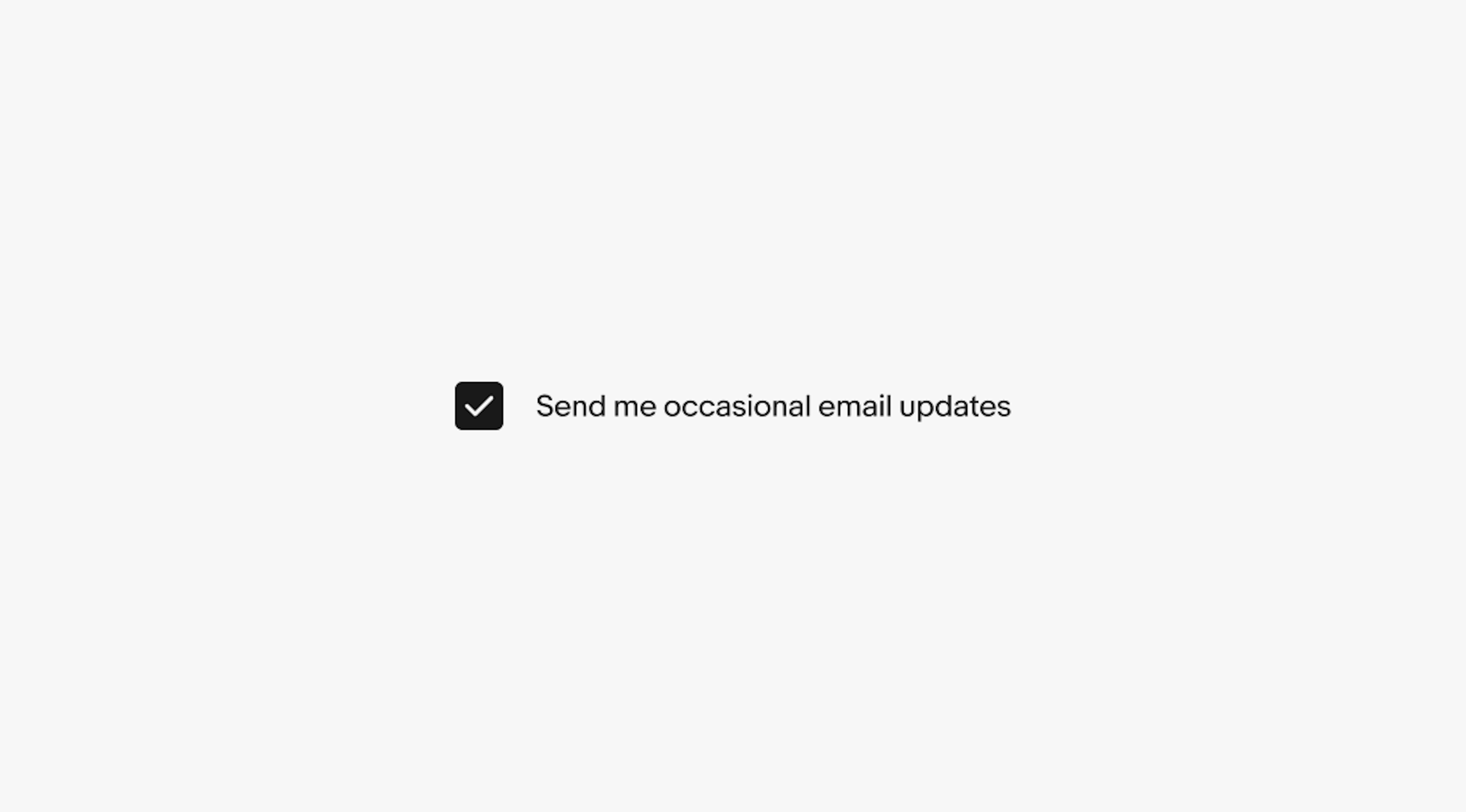 A selected checkbox with the label ‘Send me occasional email updates’.