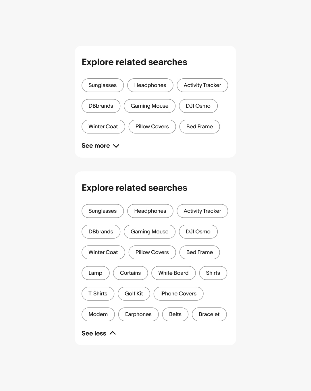 Two quick filter groups titled ‘Explore related searches’. The group above has three lines of quick filters, with a ‘See more’ expansion below. The group below has six lines of quick filters, with a ‘See less’ expansion below.