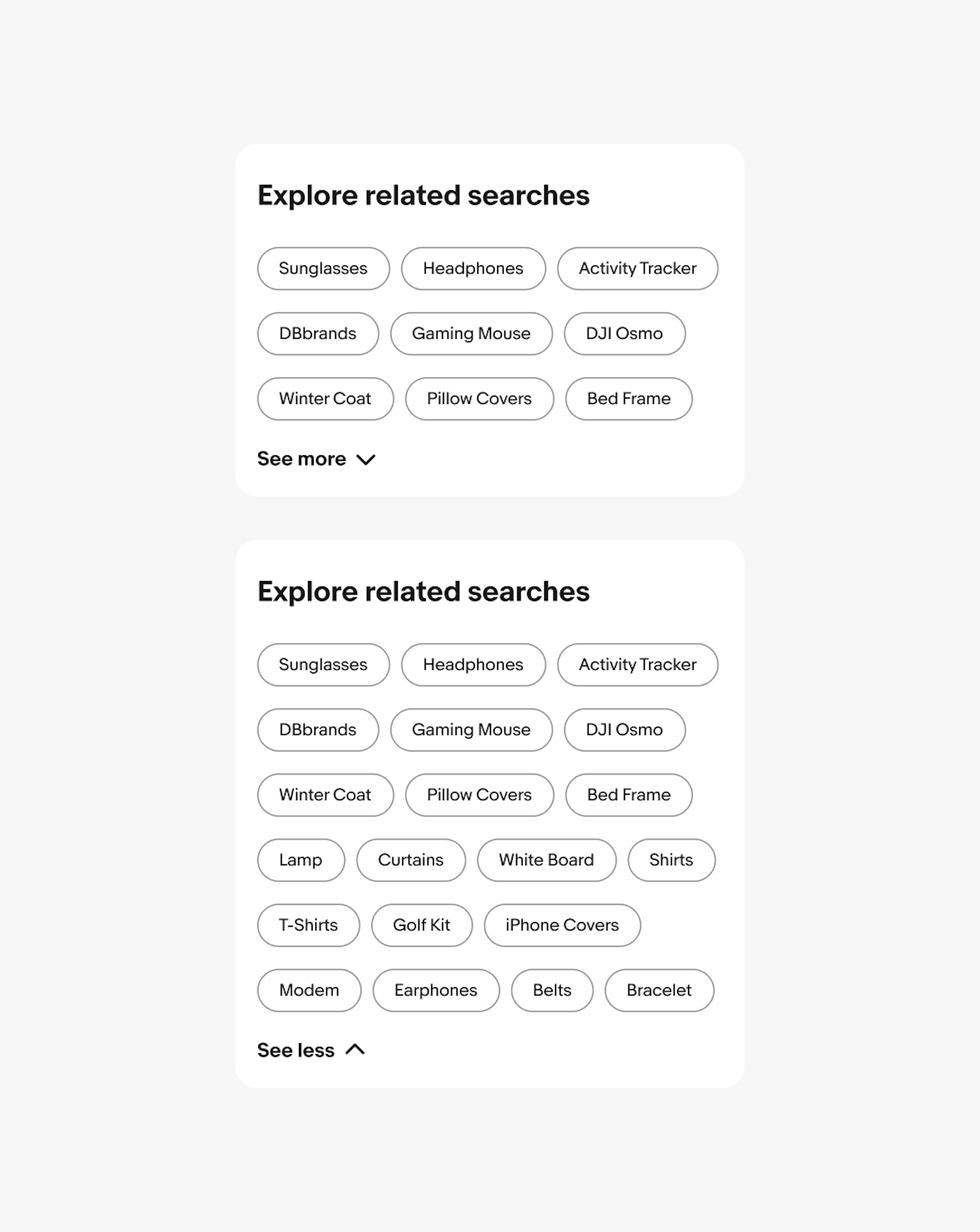 Two quick filter groups titled ‘Explore related searches’. The group above has three lines of quick filters, with a ‘See more’ expansion below. The group below has six lines of quick filters, with a ‘See less’ expansion below.