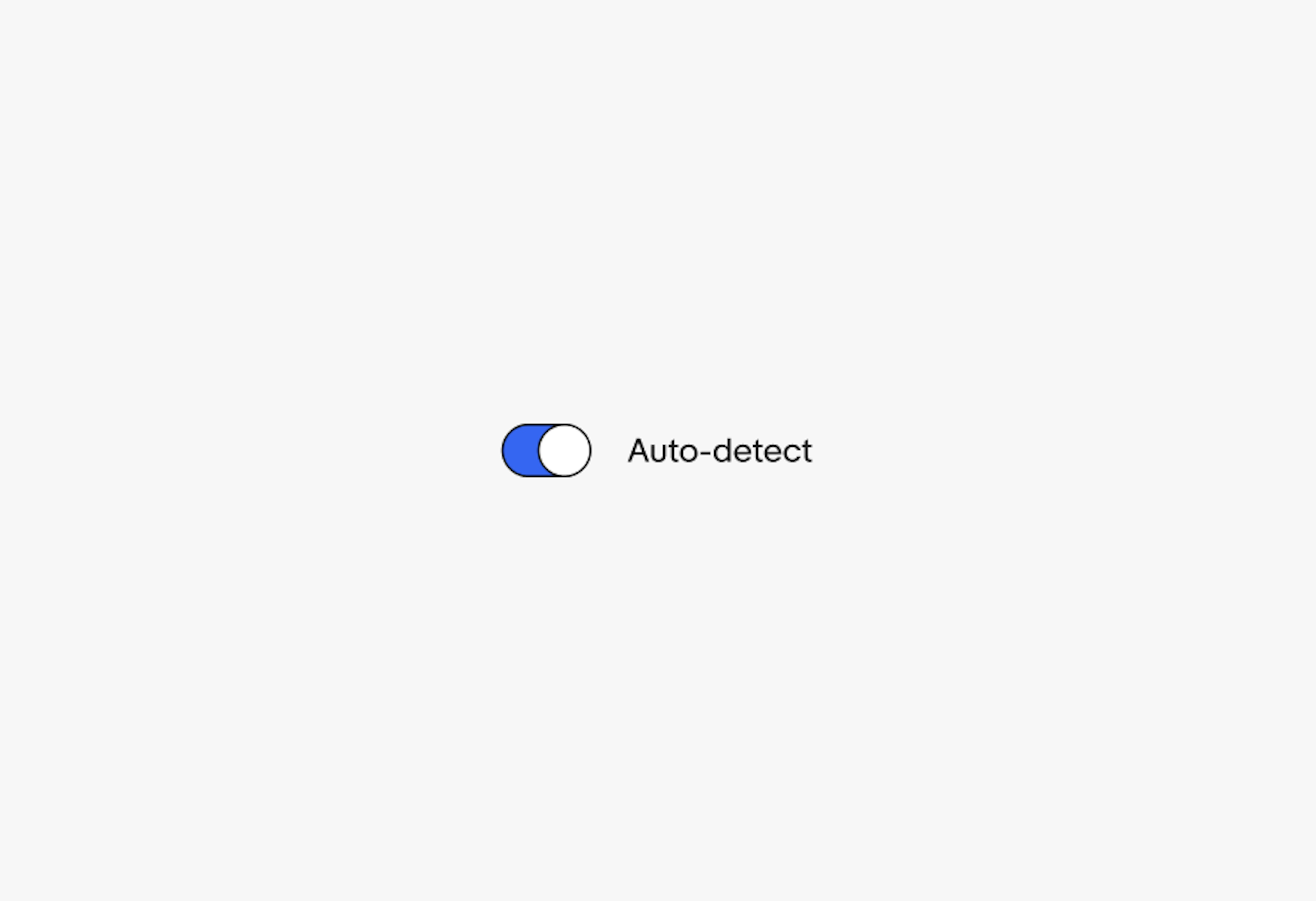 ‘Auto-detect’ selected switch with the switch to the left.