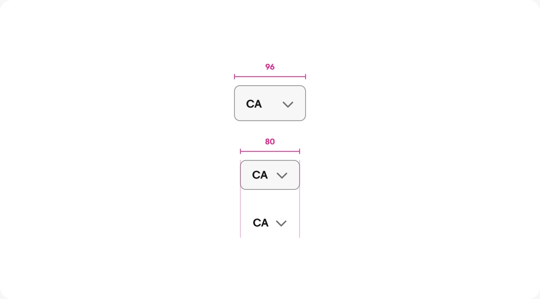 A bordered dropdown with a width of 96px sits above two dropdowns–a bordered dropdown with a width of 80px, and a borderless dropdown with a width of 80px.