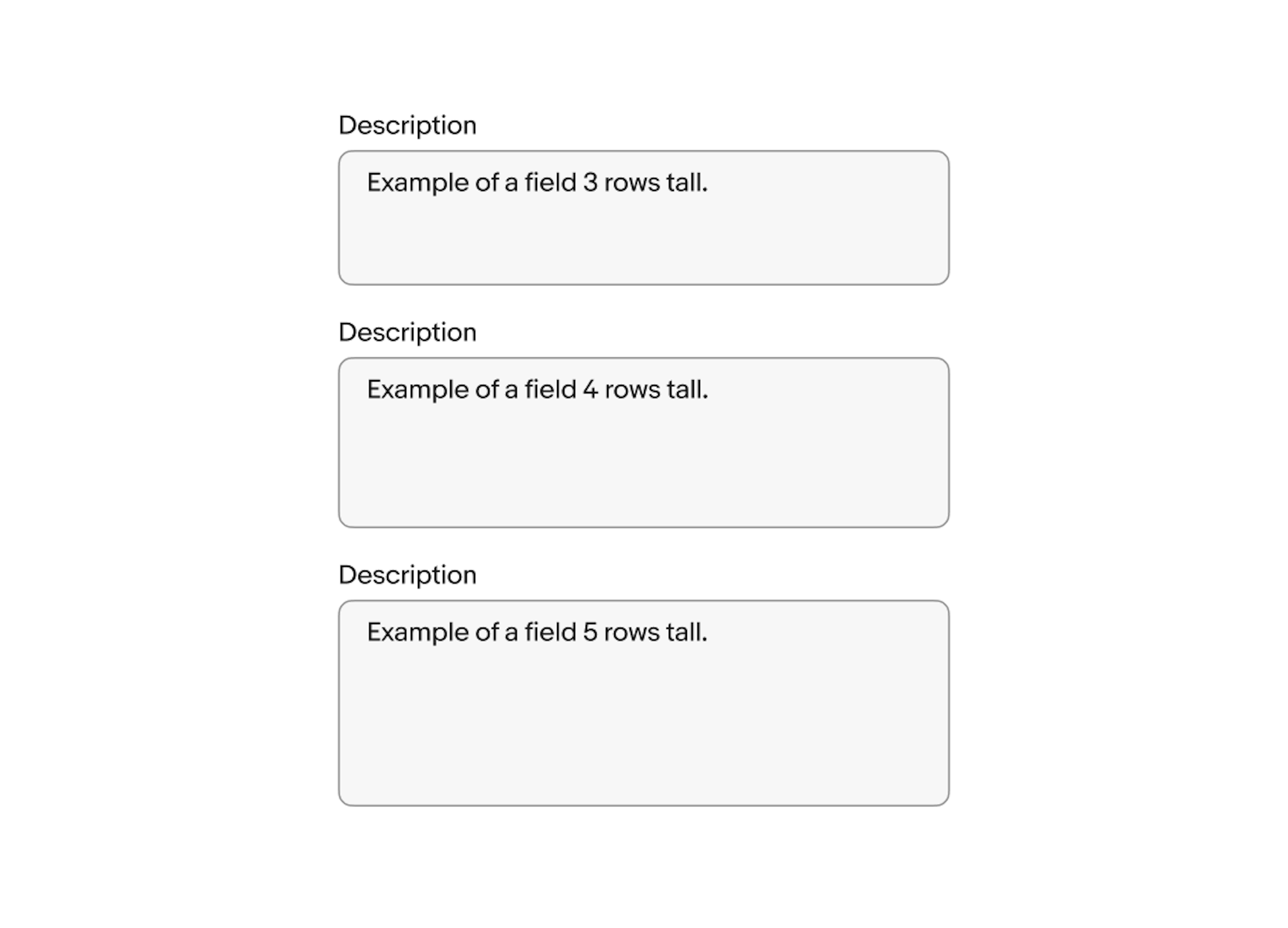 Three text area examples. The first is a ‘Description’ text area with an example of a field 3 rows tall, the second is a ‘Description’ text area with an example of a field 4 rows tall, and the third is a ‘Description’ text area with an example of a field 5 rows tall.