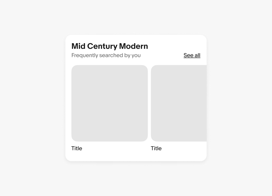 A ‘Mid Century Modern’ section header title, a ‘Frequently searched by you’ subtitle, and a ‘See all’ text link.