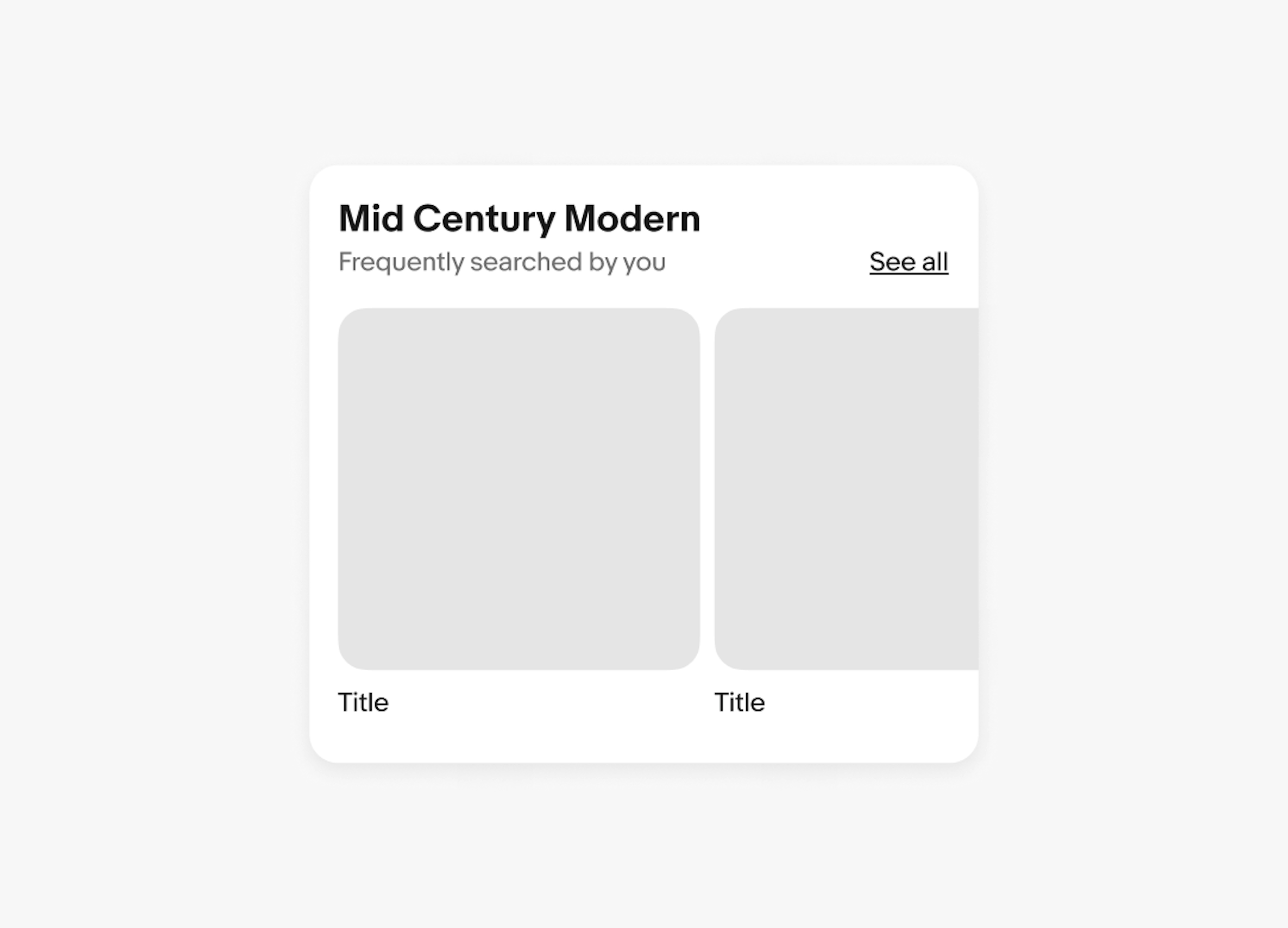 A ‘Mid Century Modern’ section header title, a ‘Frequently searched by you’ subtitle, and a ‘See all’ text link.