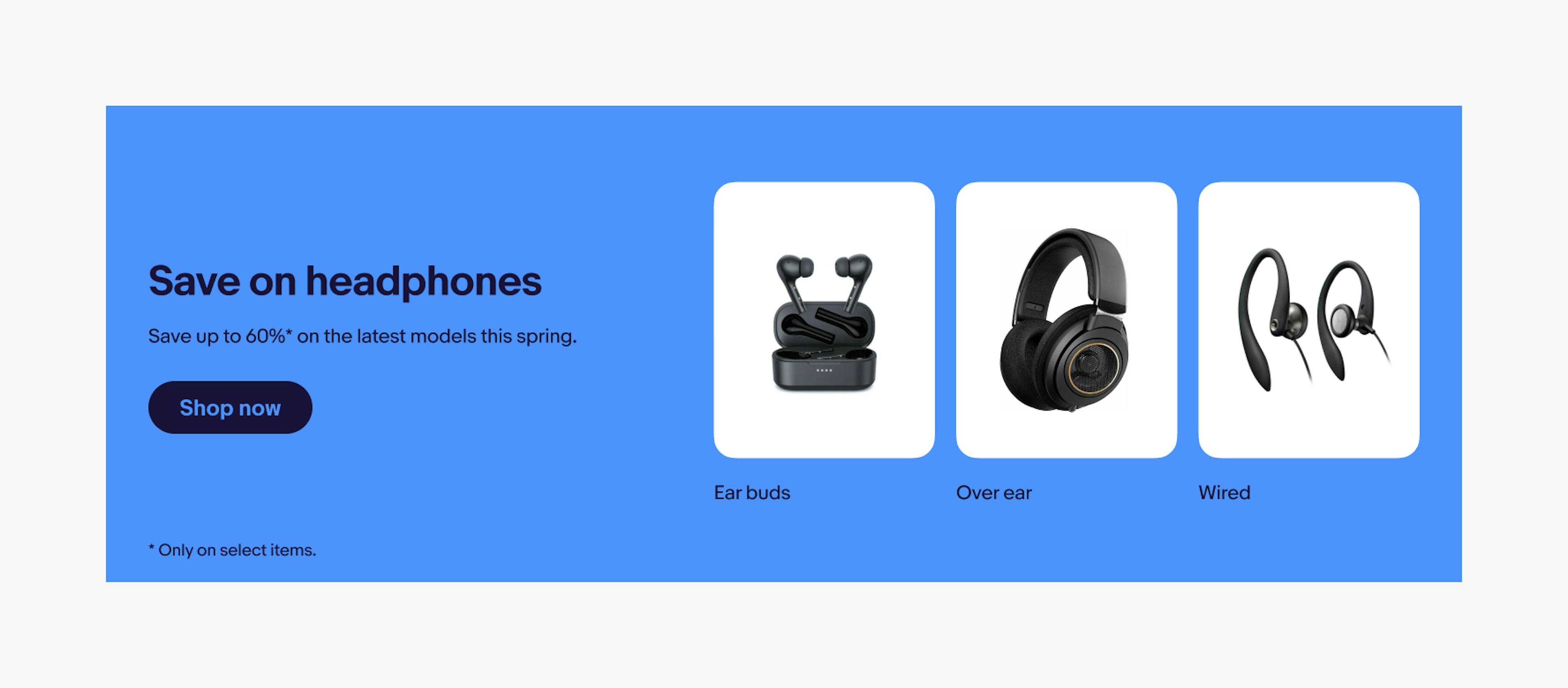 A bright indigo banner with dark indigo text centered vertically on the left and 3 images sitting side by side horizontally on the right. Each image has a short string of text underneath it. The first says “ear buds” with a photo of earbuds. The second says, “over ear” with a photo of over ear headphones. The third says “wired” with a photo of wired over ear earbuds.