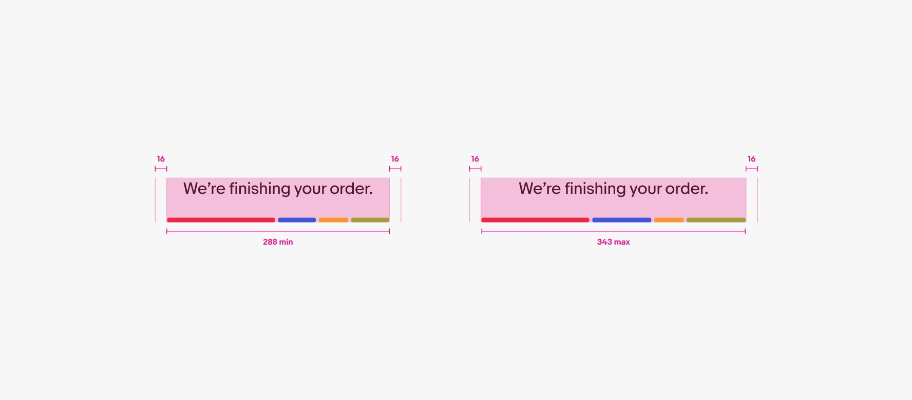 Two expressive loaders with different widths. The minimum version shows color bars with a with a min width of 288px with 16px padding on each side. The maximum version shows color bars with a max width of 343px with 16px padding on each side.