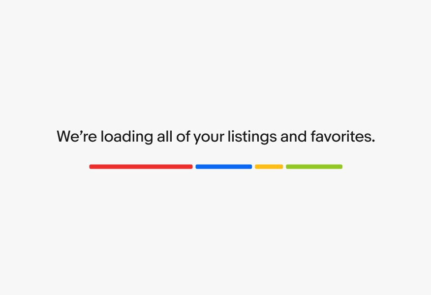 An expressive loader with ‘We’re loading all of your listings and favorites.’ messaging.