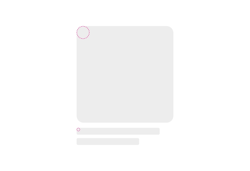 A skeleton loader with the correct corner radii applied (16px for inset image, 4px for text).