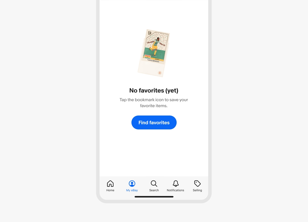 Empty state in the Favorites tab on mobile. The illustration featured is a white trading card of a soccer player. The empty state sits on a white background with text in black that reads “No favorites (yet)”, and a blue CTA button sitting below the illustration.