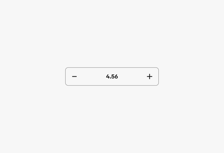 A numeric stepper component with a minus button on the left, the number “4.56” in the center, and a plus button on the right, all enclosed within a rounded rectangular input container.