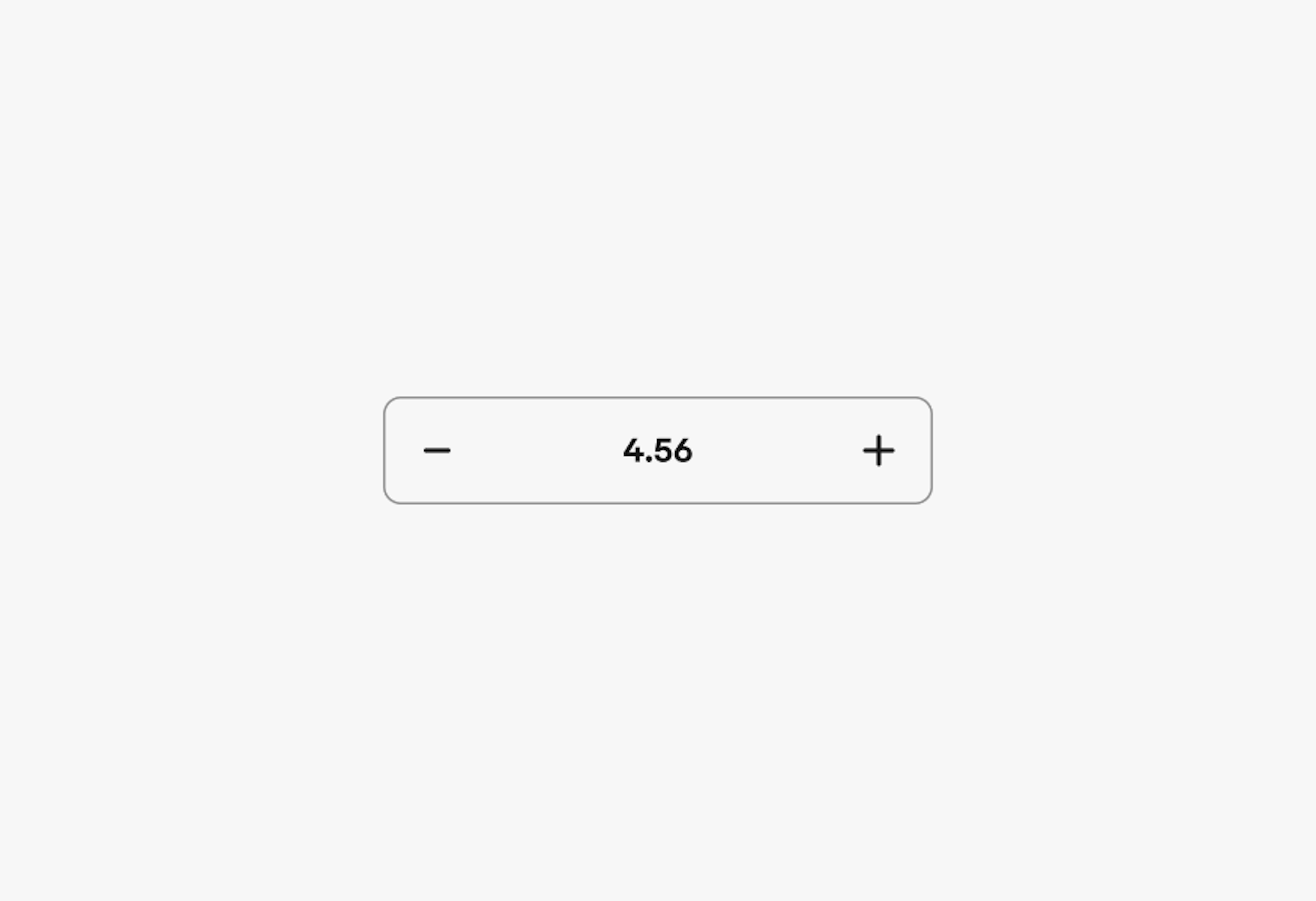 A numeric stepper component with a minus button on the left, the number “4.56” in the center, and a plus button on the right, all enclosed within a rounded rectangular input container.