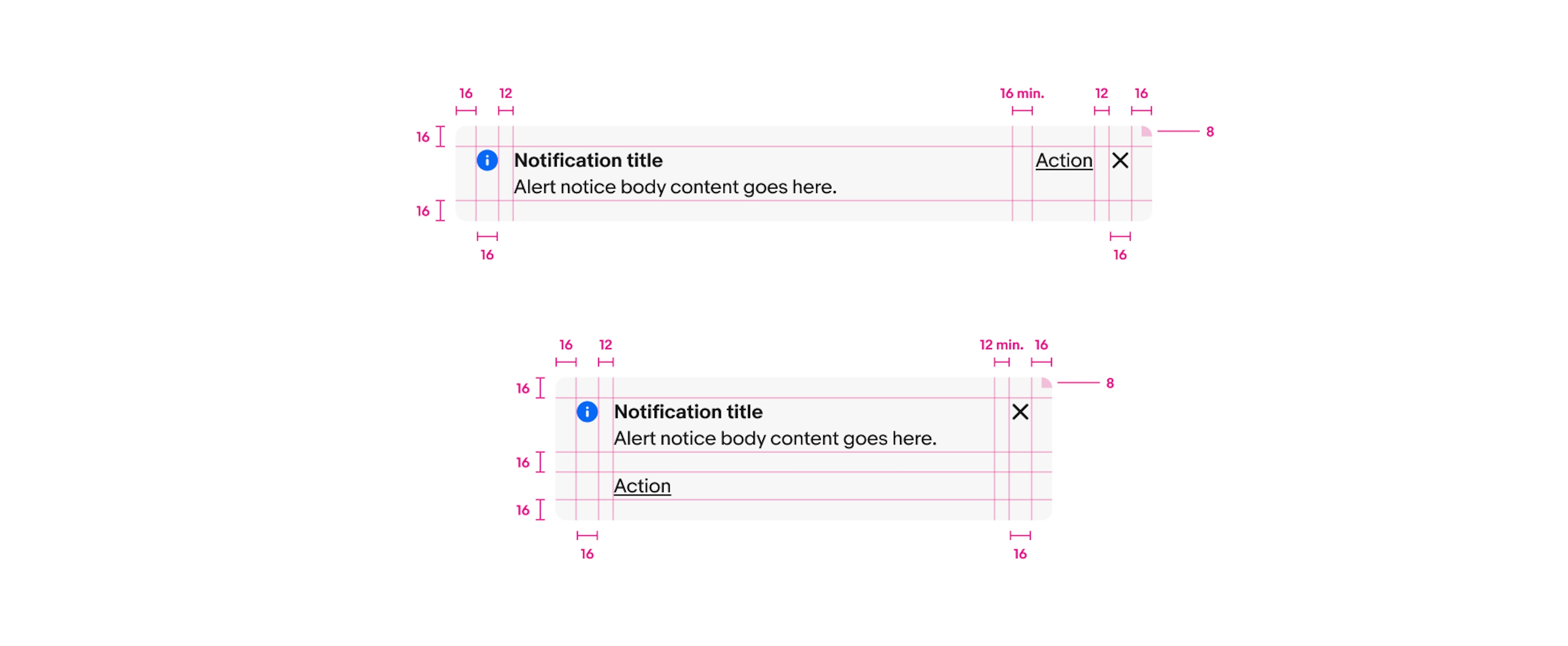 Specs for a wide and narrow section notice. Both use 16px icons with 12px of space between the icon and content area. 16px is between the body text and link button. 12px of minimum space is between the content area and close/dismiss button. The close button is 16px. 16px of padding is around the top, bottom, left, and right of the content area. The corner radius on the container is 8px.