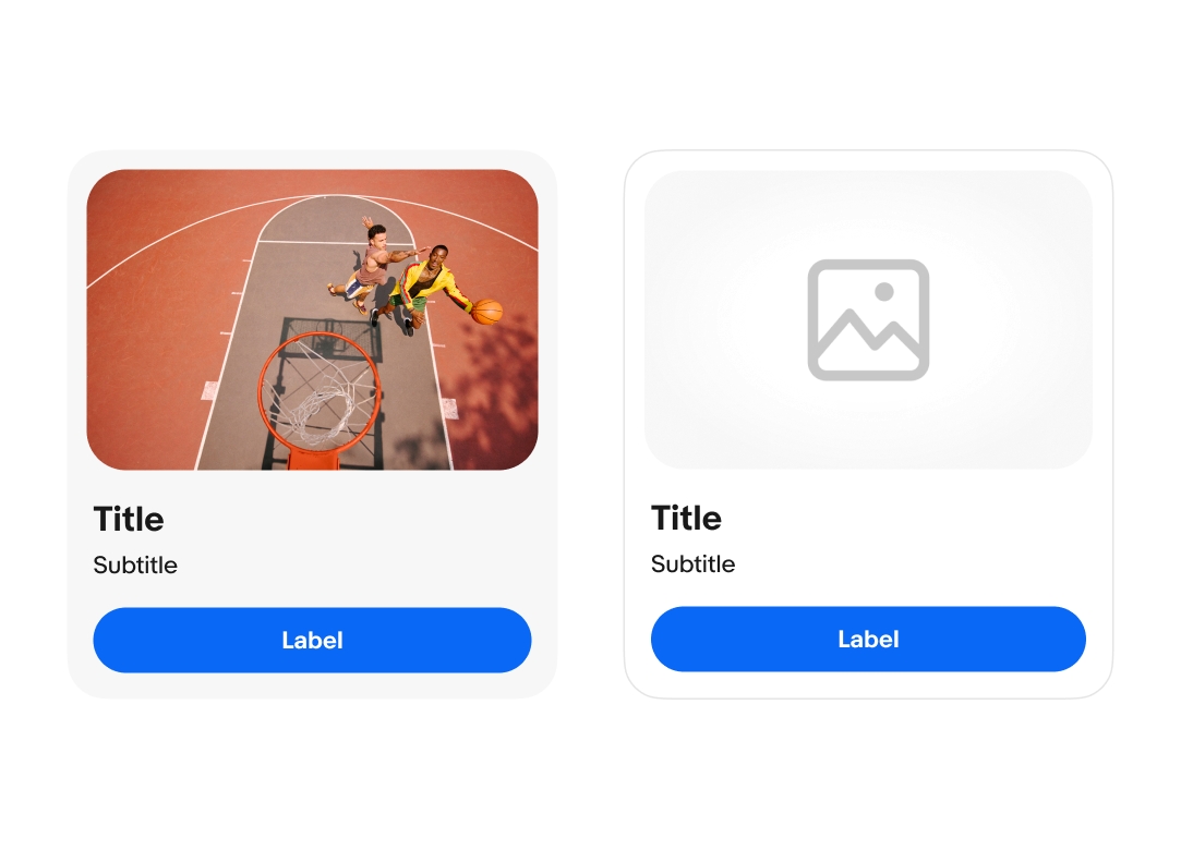 Two cards, both in a vertical layout with an image of two people playing basketball followed by “Title”, “Subtitle”, and a primary CTA button labeled “Label”. The first card has a light grey background. The second card has a light grey border.
