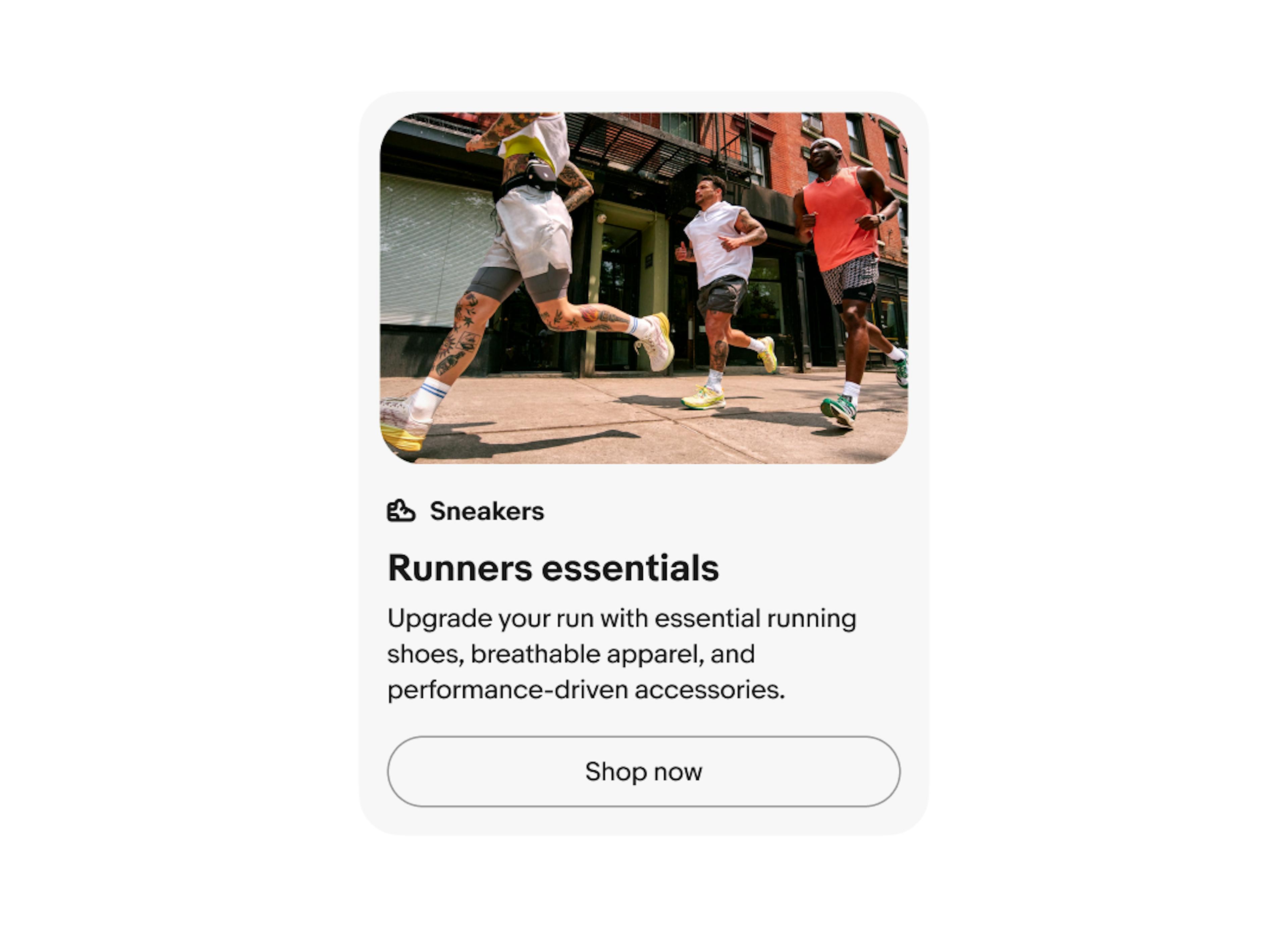 A vertical card with a light grey background. The content includes a photo of runners, an overline with a sneaker icon labeled “Sneakers”, a title labeled “Runners essentials”, body copy, and a secondary CTA labeled “Shop now”. 