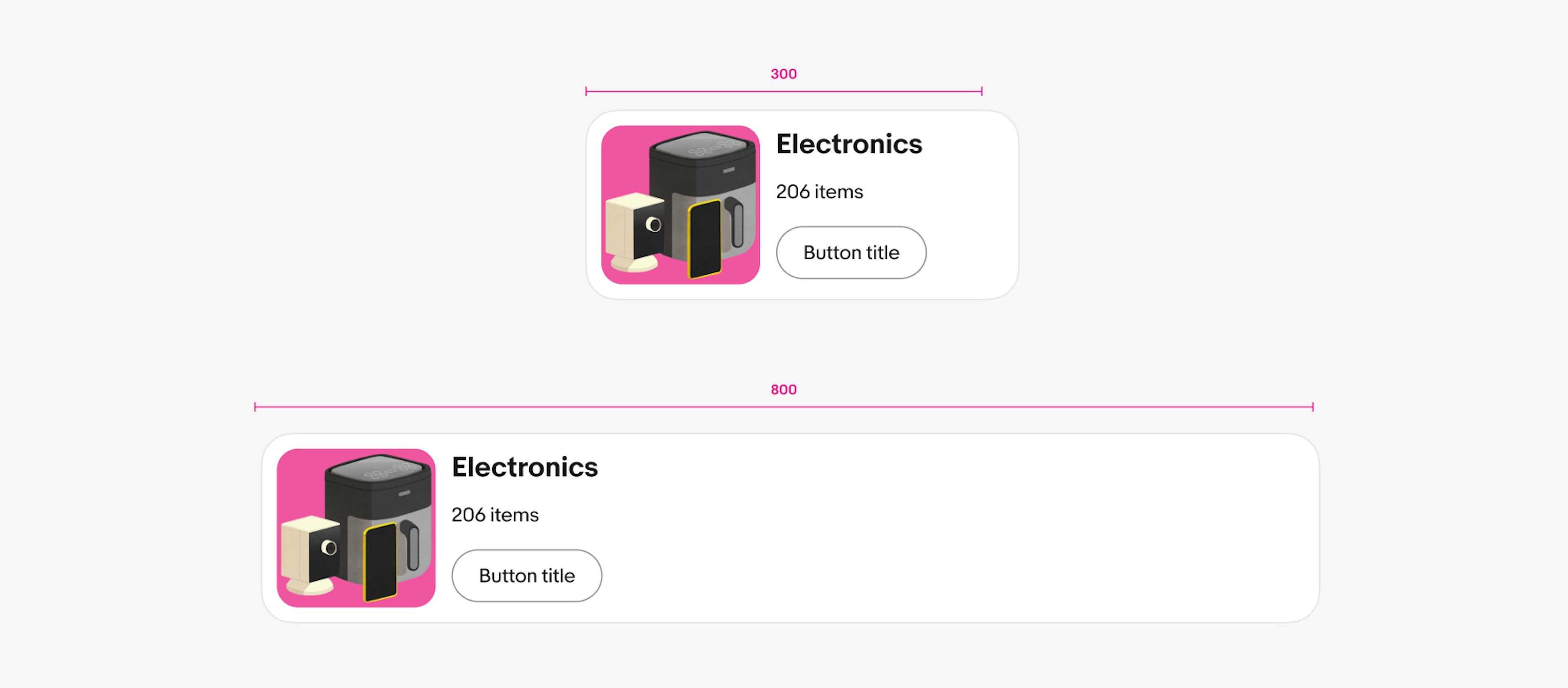 Two horizontal cards with specs. The first is small with a label of 300 width. The second is large with a label of 800 width.