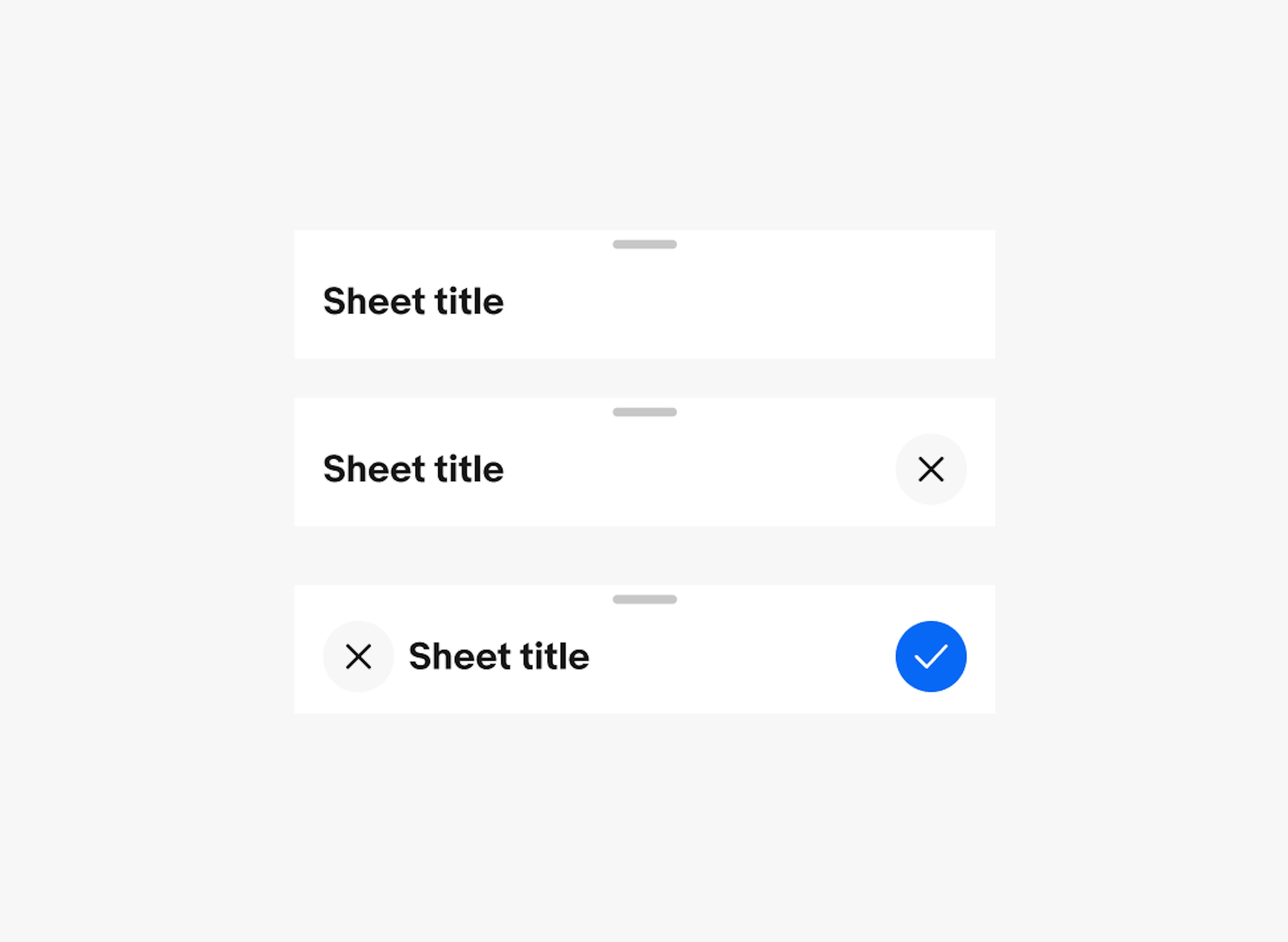 Multiple sheet toolbars. Top: title only. Middle: title and close button. Bottom: leading close button, title, and trailing confirmation button.