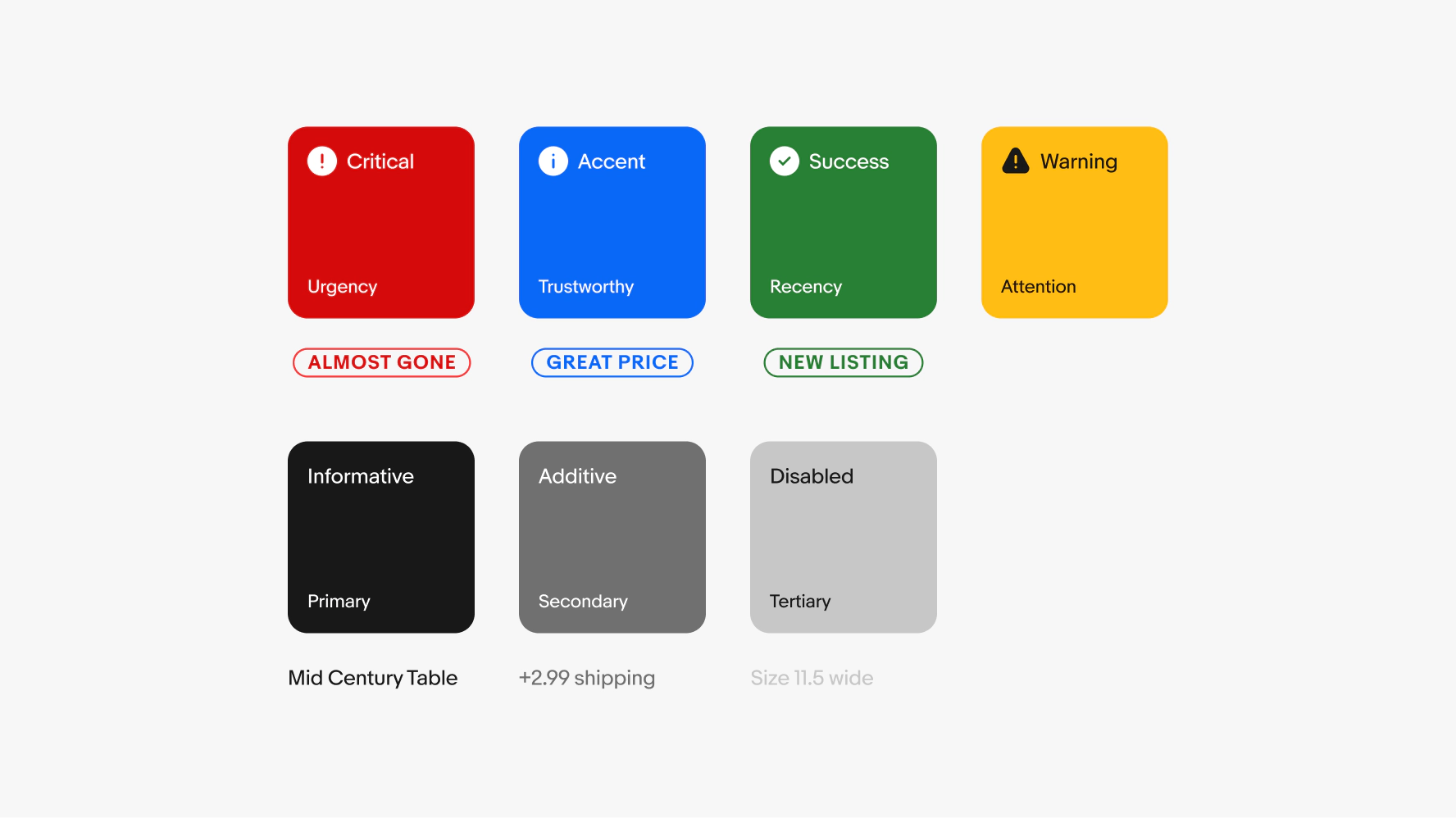 Red: Critical, Urgency, Almost gone. Blue: Accent, Trustworthy, Great price. Green: Success, Recency, New Listing. Yellow: Warning, Attention. Black: Informative, Primary. Gray: Additive, Secondary. Light gray: Disabled, Tertiary.