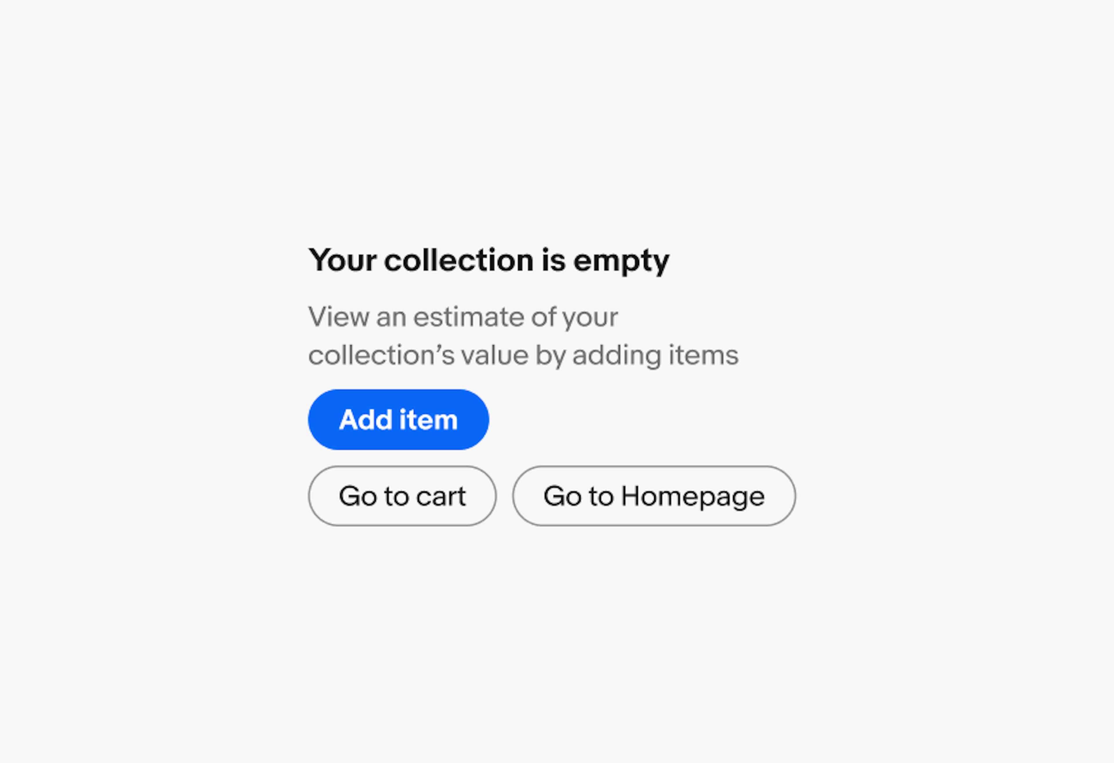 Your Collection screen showing an empty collection state with three CTAs that reads, “Add item” “Go to cart”, and “Go to Homepage”