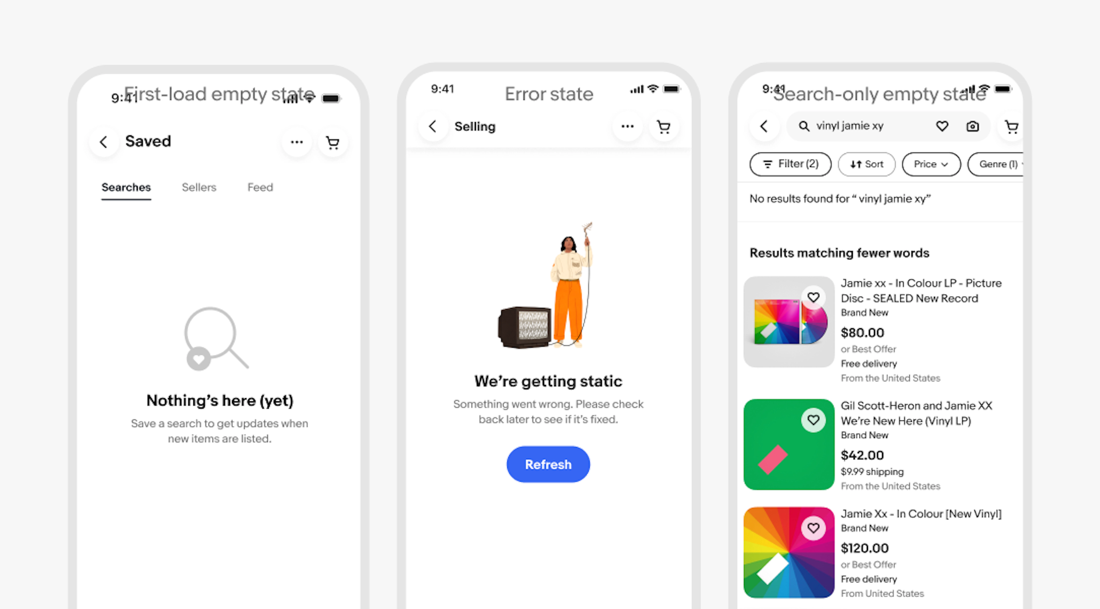 Three mobile screens illustrating distinct types of empty states, each labeled beneath. 'First-load empty state' shows a Saved screen with an illustration and the message 'Nothing's here (yet)' with the subtext 'Save a search to get updates when new items are listed.' 'Error state' shows a Selling screen with an illustration and the message 'We're getting static' with the subtext 'Something went wrong. Please check back later to see if it's fixed,' and a primary Refresh button. 'Search-only empty state' shows search results for 'vinyl jamie xy' with 'No results found for "vinyl jamie xy"' followed by a 'Results matching fewer words' section with several product listings visible below.