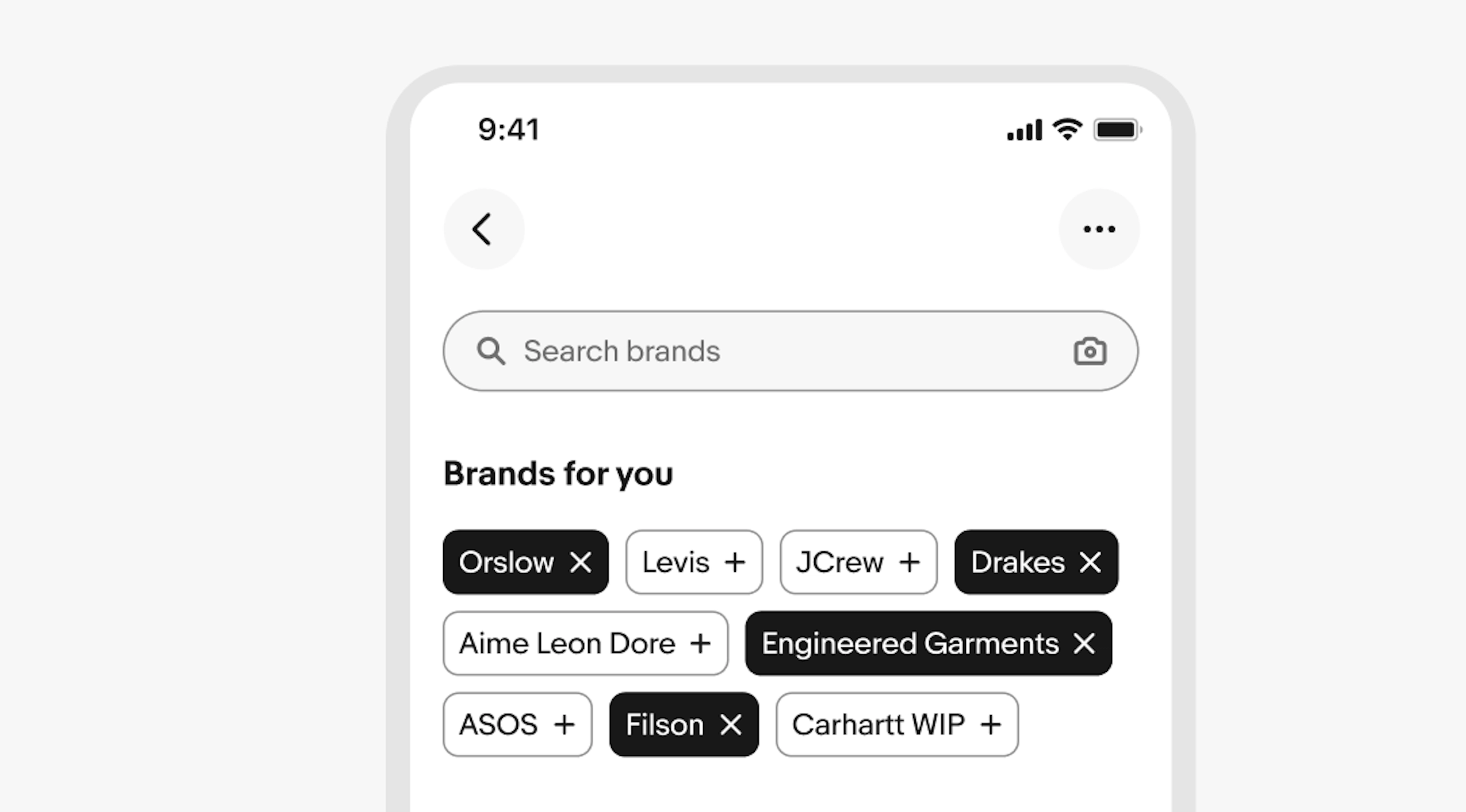 A title of “Brands for you” followed by nine input chips. The input chips read “Orslow”, “Levis”, “JCrew”, “Drakes”, “Aime Leon Dore”, “Engineered Garmets”, “ASOS”, “Filson”, and “Carhartt WIP”. For of the input chips are selected. 