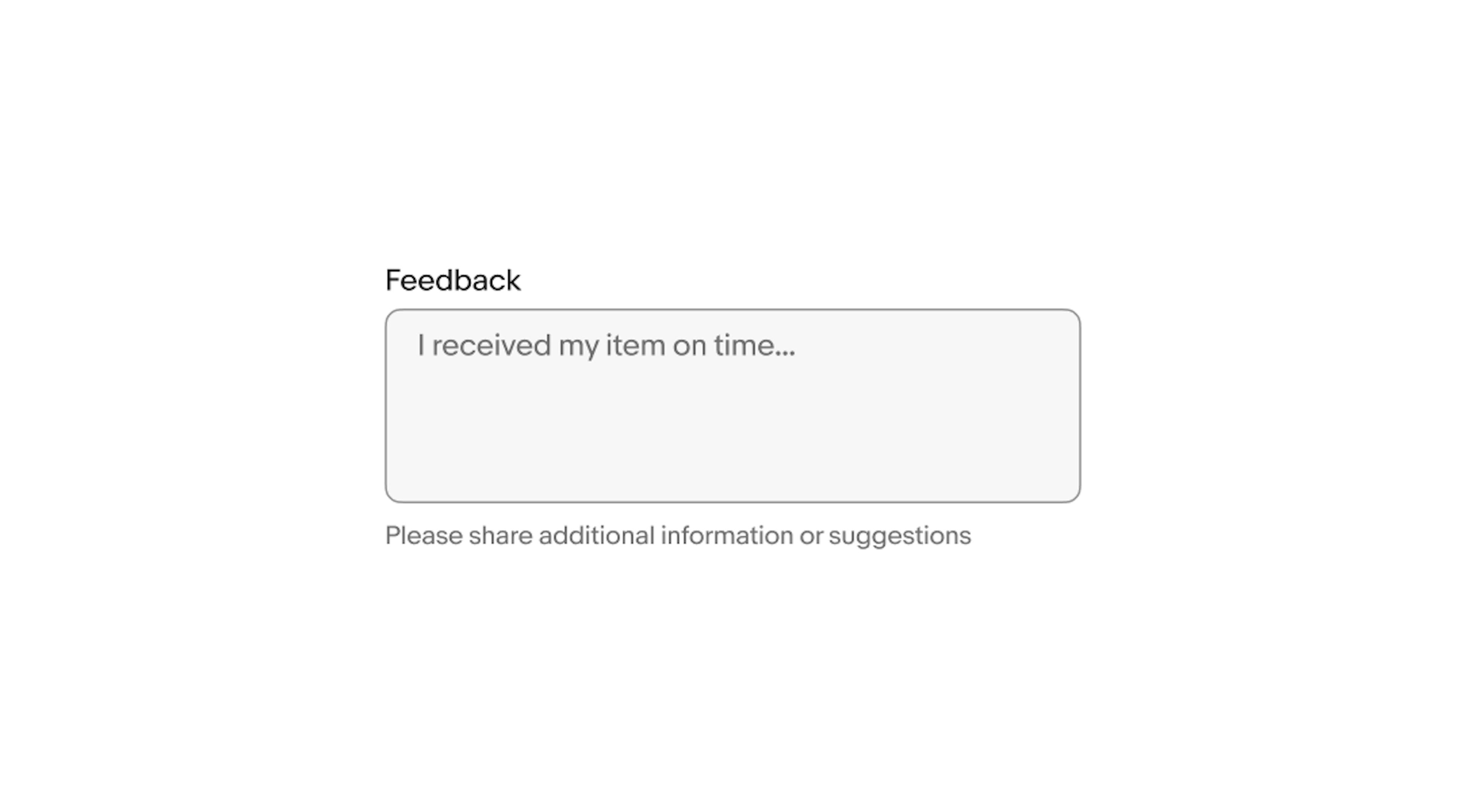 Helper text is below the text area and reads “Please share additional information or suggestions”.