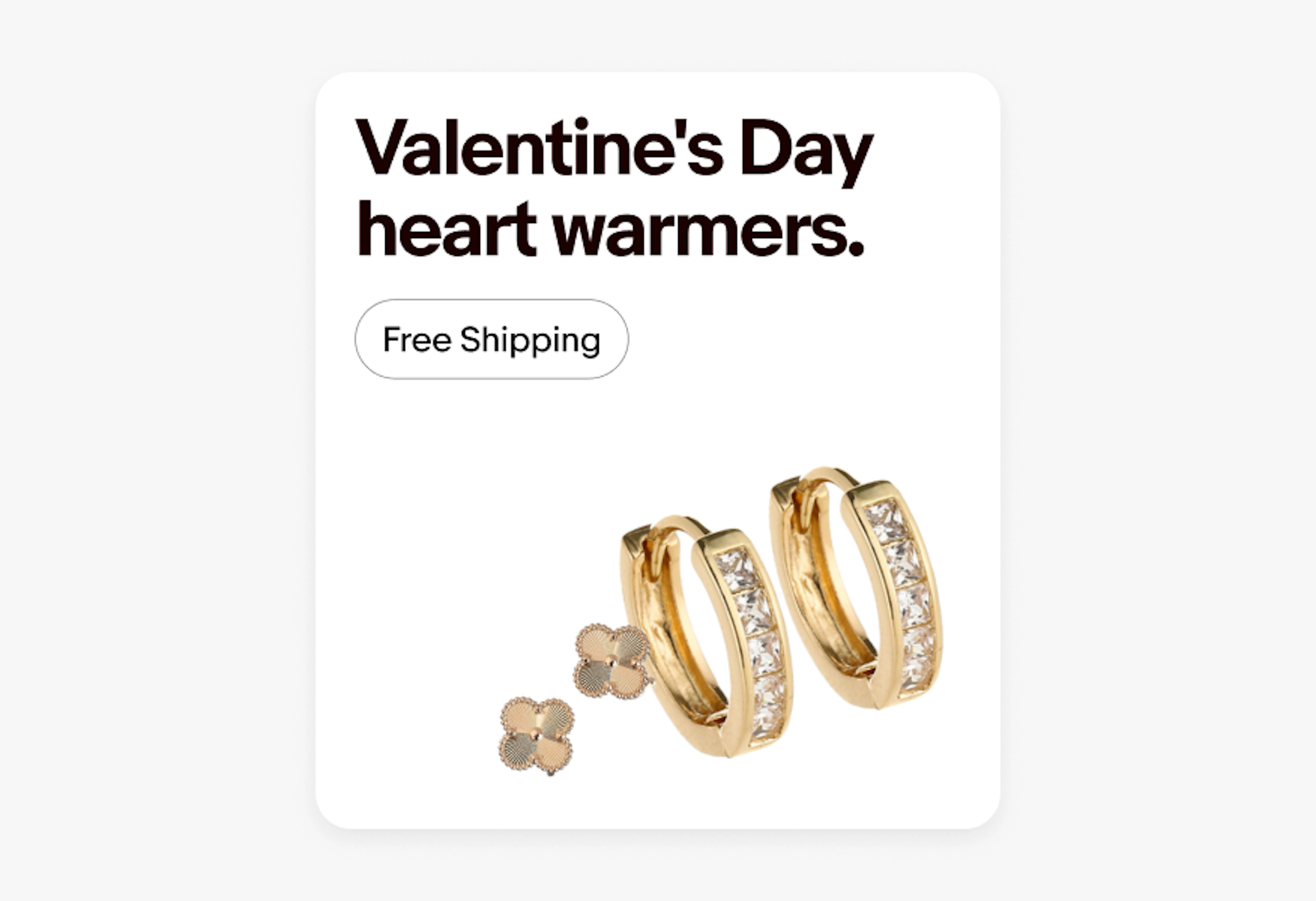 The image is an advertisement for Valentine's Day jewelry, titled "Valentine's Day heart warmers." It features a pair of gold hoop earrings with embedded stones and a pair of small, gold, flower-shaped stud earrings. The ad highlights "Free Shipping."