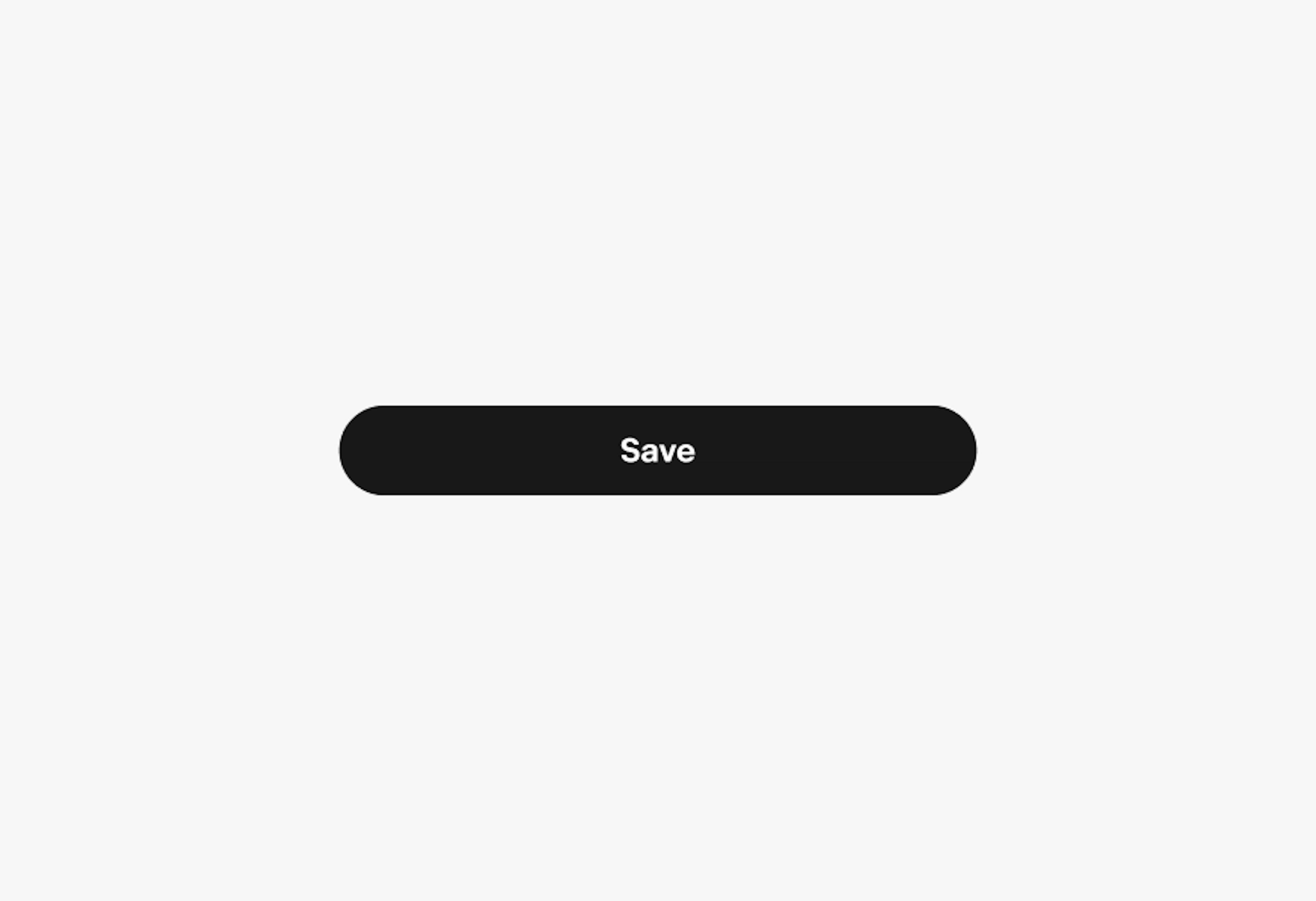 A button with a black background and “Save” as the action.