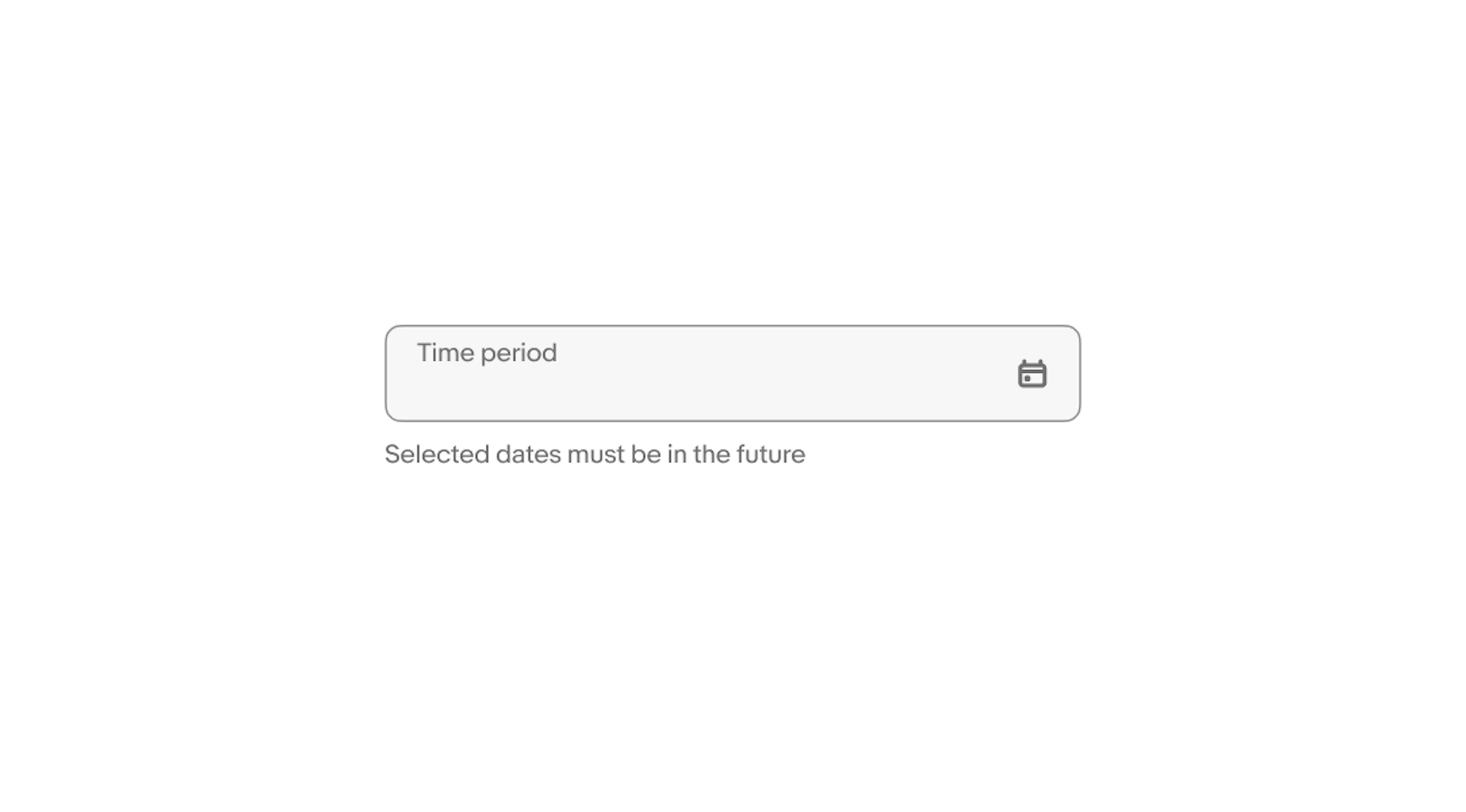 ‘Selected dates must be in the future’ is shown as helper text. 