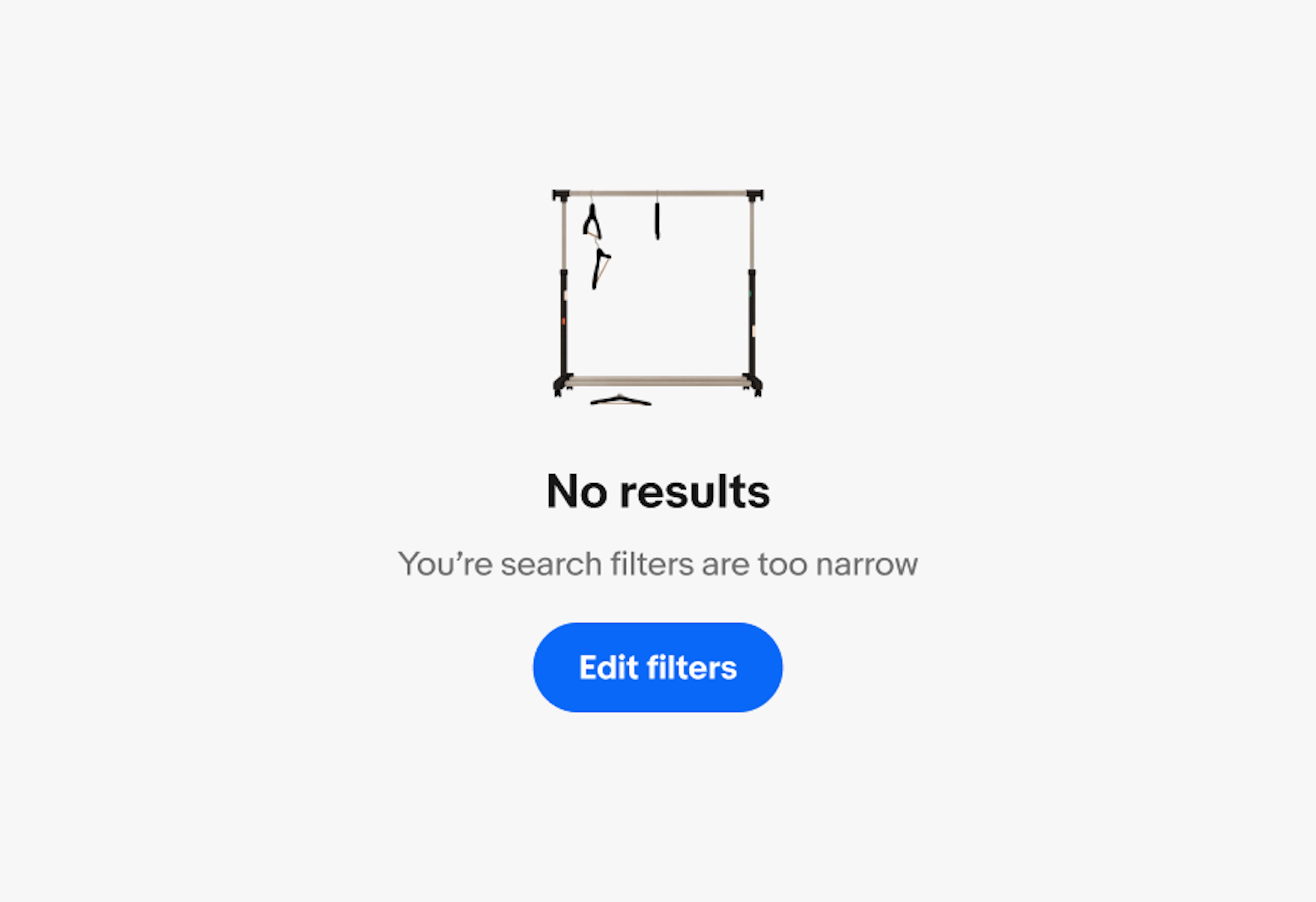 Search results empty state showing no matching items with an option to edit filters. Text reads, “No results”, “You’re search filters are too narrow”