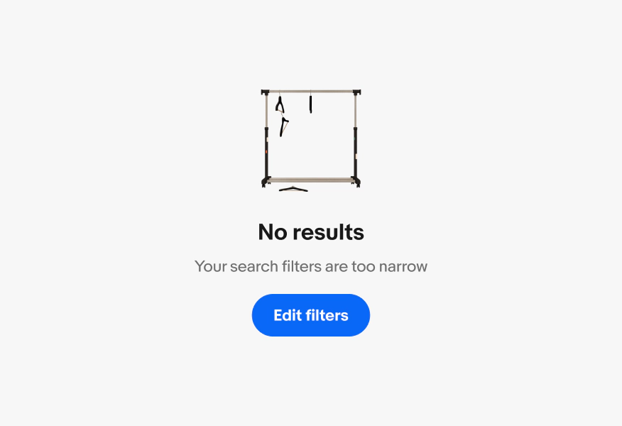 Search results empty state showing no matching items with an option to edit filters. Text reads, “No results”, “You’re search filters are too narrow”