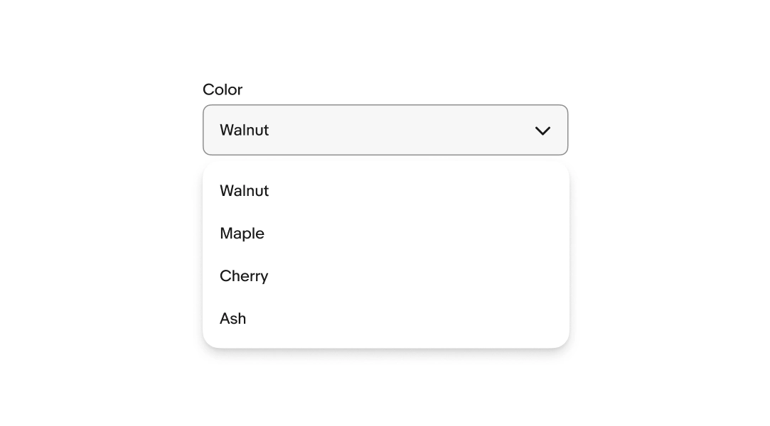 A ‘Color’ label sits above a dropdown. The dropdown has the following options listed, “walnut”, “maple”, “cherry” and “ash”. “Walnut” is selected”.